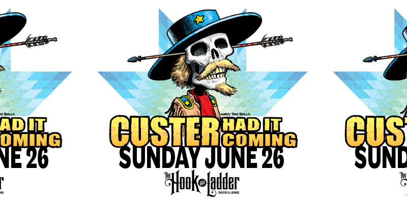 Custer Had It Coming! Come together to celebrate Native Nations resistance and resilience with Poets, Writers and Hip Hop Artists. Sunday June 26 The Hook and Ladder Theater Doors 2:00pm :: Readings 2:30pm :: All Ages FREE - Register In Advance
