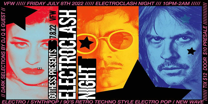 Gothess Presents: Electroclash Night! Featuring DJ Q (Gothess) & Guests (TBA) FRIDAY, JULY 8th James Ballentine "Uptown" VFW Post 246 Doors 10pm :: Music 10pm :: 21+ GA: $10 ADV / $15 DOS