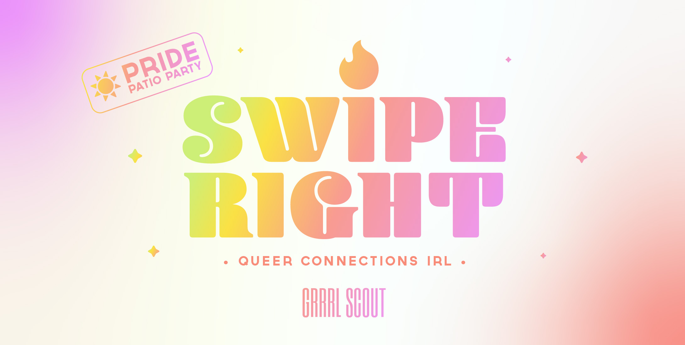 Swipe Right - Queer Connections IRL PATIO PARTY EDITION Wednesday, May 25 7-11pm :: 21+ $10 EARLY / $14 ADV / $20 DOS