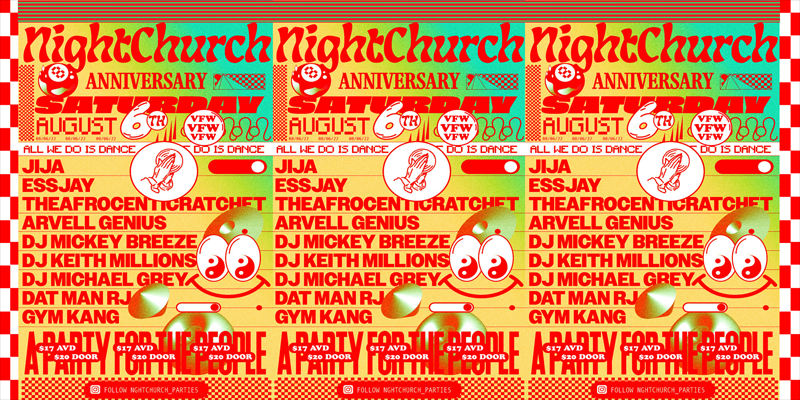 Nightchurch Anniversary Blowout! Saturday, August 6th Doors 10pm :: Music 10pm-2am :: 21+ GA: $17 ADV / $20 DOS