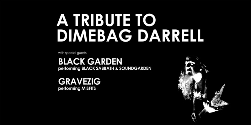A Tribute to Dimebag Darrell with Black Garden and Gravezig 2 Full Sets of Pantera + Tributes to Black Sabbath, Soundgarden, and Misfits! Friday, December 9 James Ballentine "Uptown" VFW Post 246 Doors 7:30pm :: Music 8:00pm :: 21+ General Admission*: $5 EARLY / $7 ADV / $12 DOS
