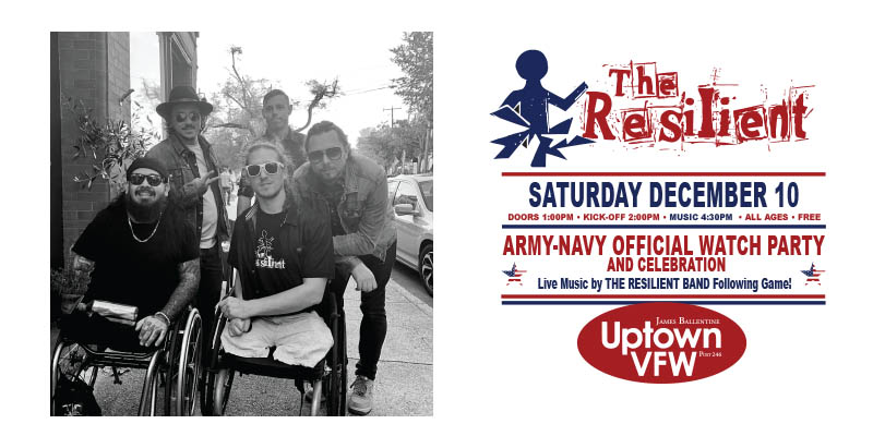 The Resilient Saturday, December 10 James Ballentine "Uptown" VFW Post 246 Doors 1:00pm :: Music 4:30pm :: All Ages
