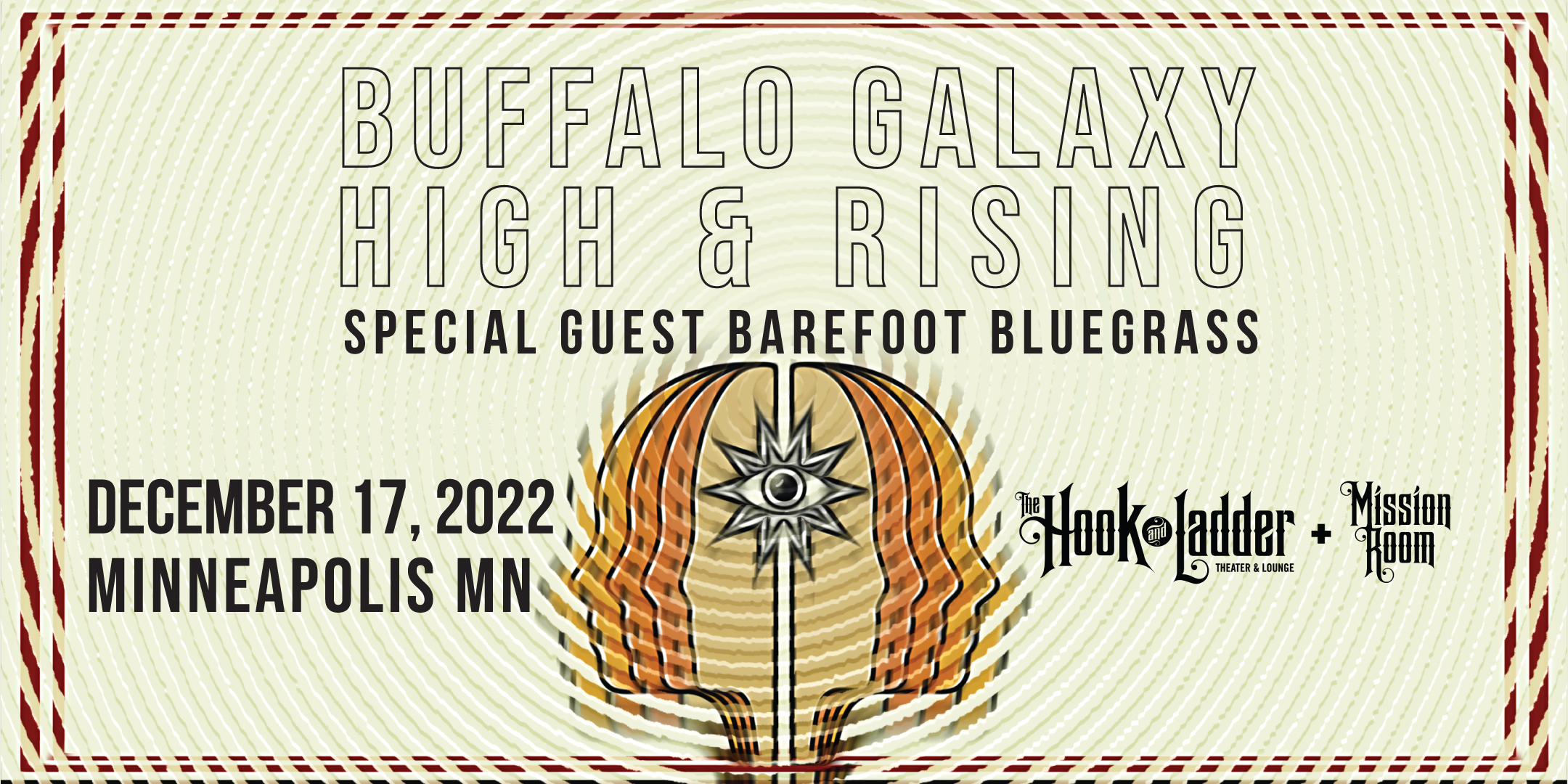 Buffalo Galaxy / High & Rising with guest Barefoot Bluegrass Saturday, December 16 The Mission Room at The Hook and Ladder Theater Doors 7:30pm :: Music 8:00pm :: 21+ $10 ADV / $15 DOS