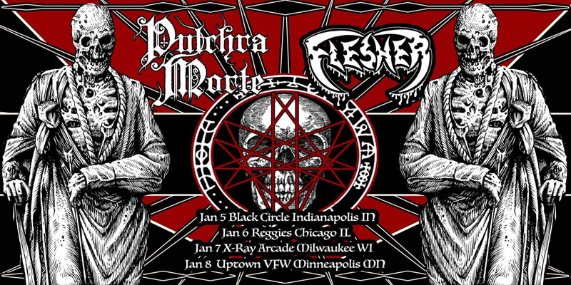 Midwest Metal Promotions Presents Pulchra Morte Flesher RAHVN Sunday January 8 James Ballentine "Uptown" VFW Post 246 Doors 7:00pm :: Music 8:00pm :: 21+ GA $10 ADV / $15 DOS NO REFUNDS