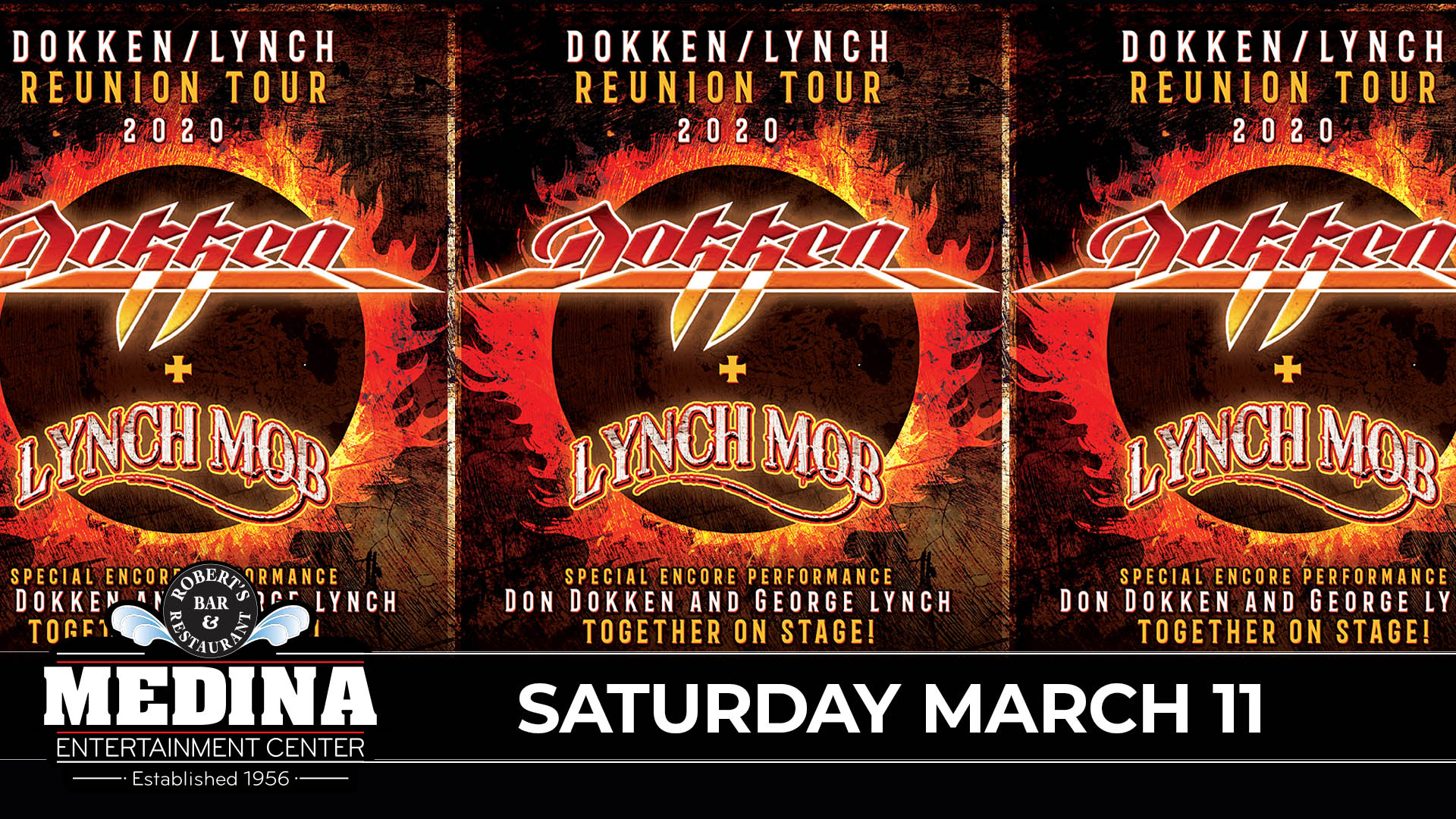 DOKKEN + LYNCH MOB with special encore performance Don Dokken & George Lynch Together On Stage! Medina Entertainment Center SAturday, March 11, 2023 Doors: 7:00PM | Music: 8:00PM | 21+ Tickets on-sale Friday, December 16 at 11am Ticket Prices: $53.00 (Gold Seating), $48.00 (Silver Seating) & $43.00 (GA Seating) plus applicable fees