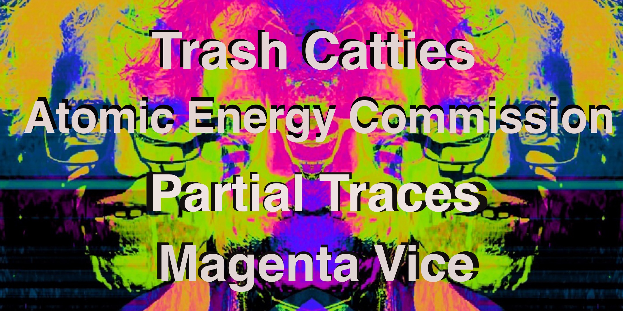 An Evening of Duos featuring Atomic Energy Commission with guests Partial Traces, Trash Catties, and Magenta Vice Thursday, February 9 The Mission Room at The Hook and Ladder Theater Doors 7:30pm :: Music 8:00pm :: 21+ $10 ADV / $15 DOS