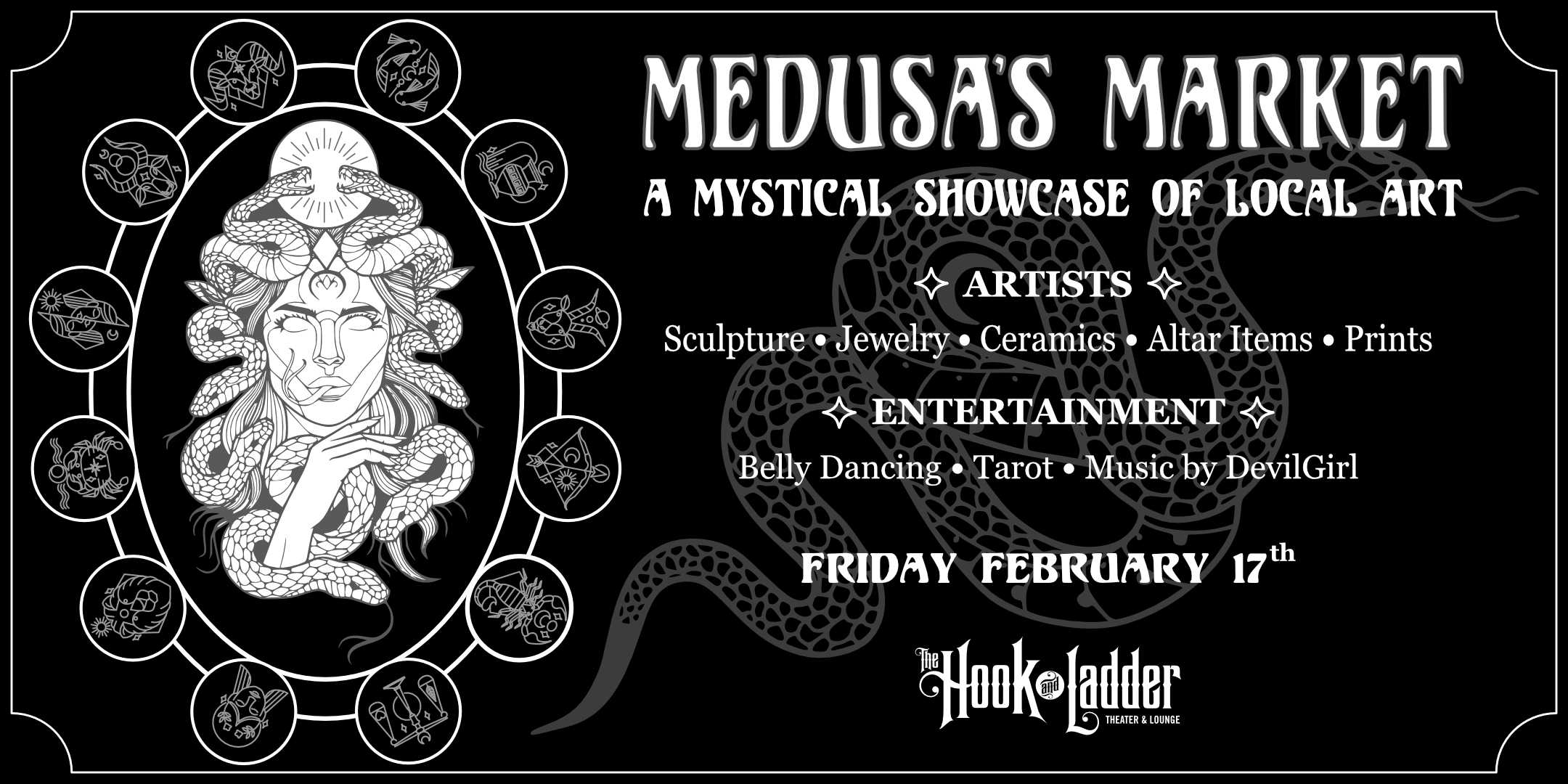 Medusa’s Market Friday, February 17, 2023 Mission Room at The Hook and Ladder Theater Doors 6pm-10pm :: FREE