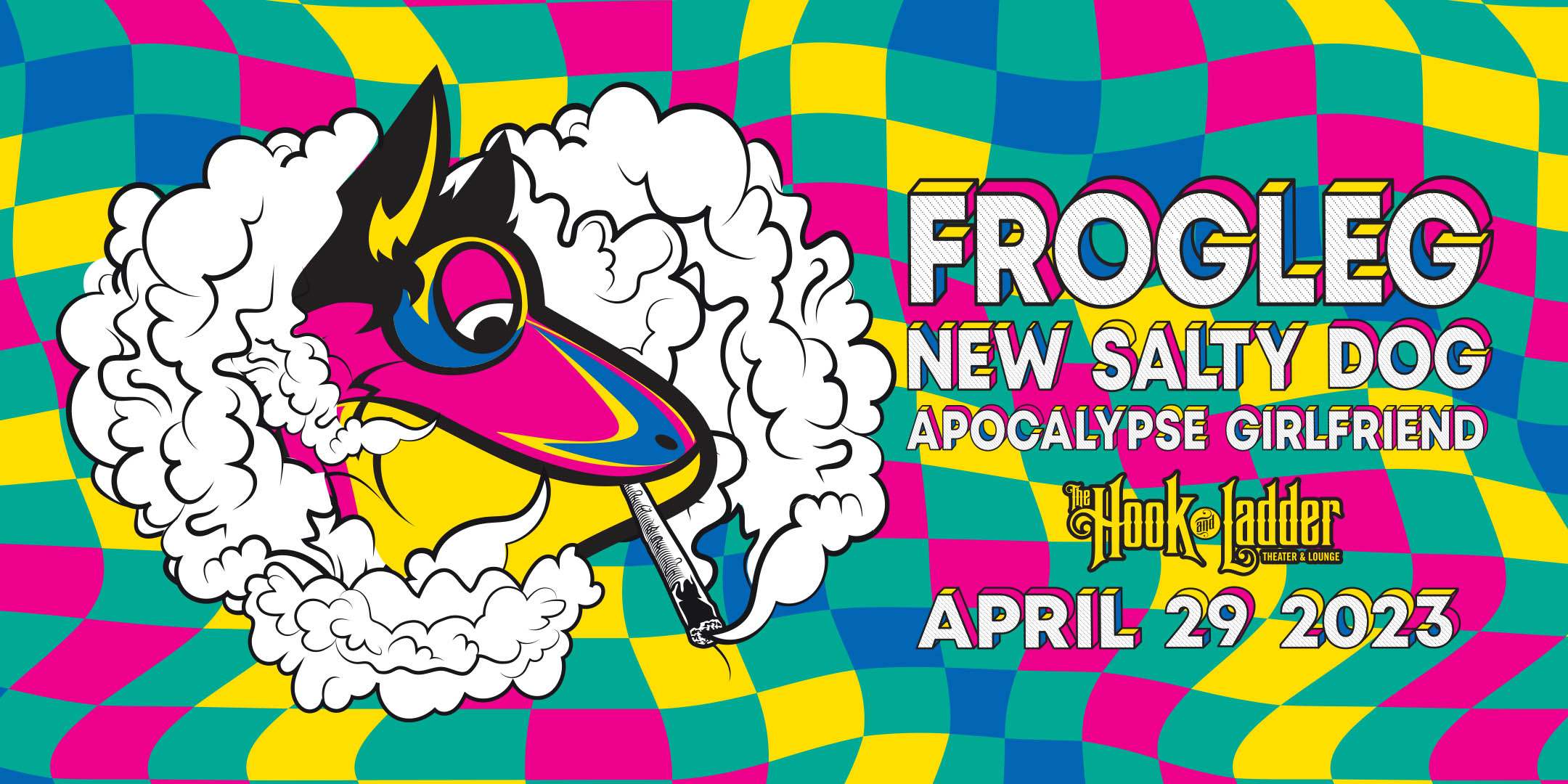 Frogleg + New Salty Dog with guest Apocalypse Girlfriend Saturday, April 29 The Hook and Ladder Theater Doors 7:00pm :: Music 7:30pm :: 21+ General Admission: $20 ADV / $25 DOS
