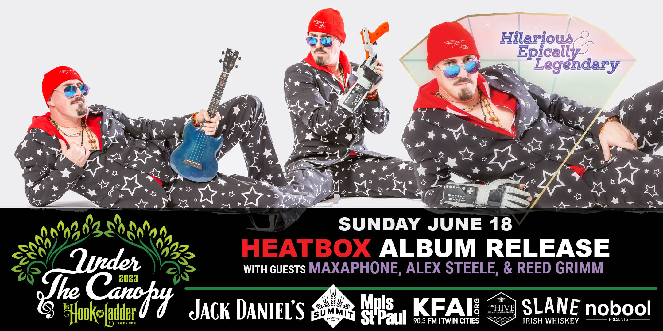HEATBOX 'Hilarious & Epically Legendary' Album Release with special guests Maxaphone, Alex Steele, & Reed Grimm Sunday, June 18 Under The Canopy at The Hook and Ladder Theater "An Urban Outdoor Summer Concert Series" Doors 4:00pm :: Music 5:00pm :: Family friendly. Under 21 with Parent or Guardian Reserved Seats: $30 GA: $15 ADV / $20 DOS