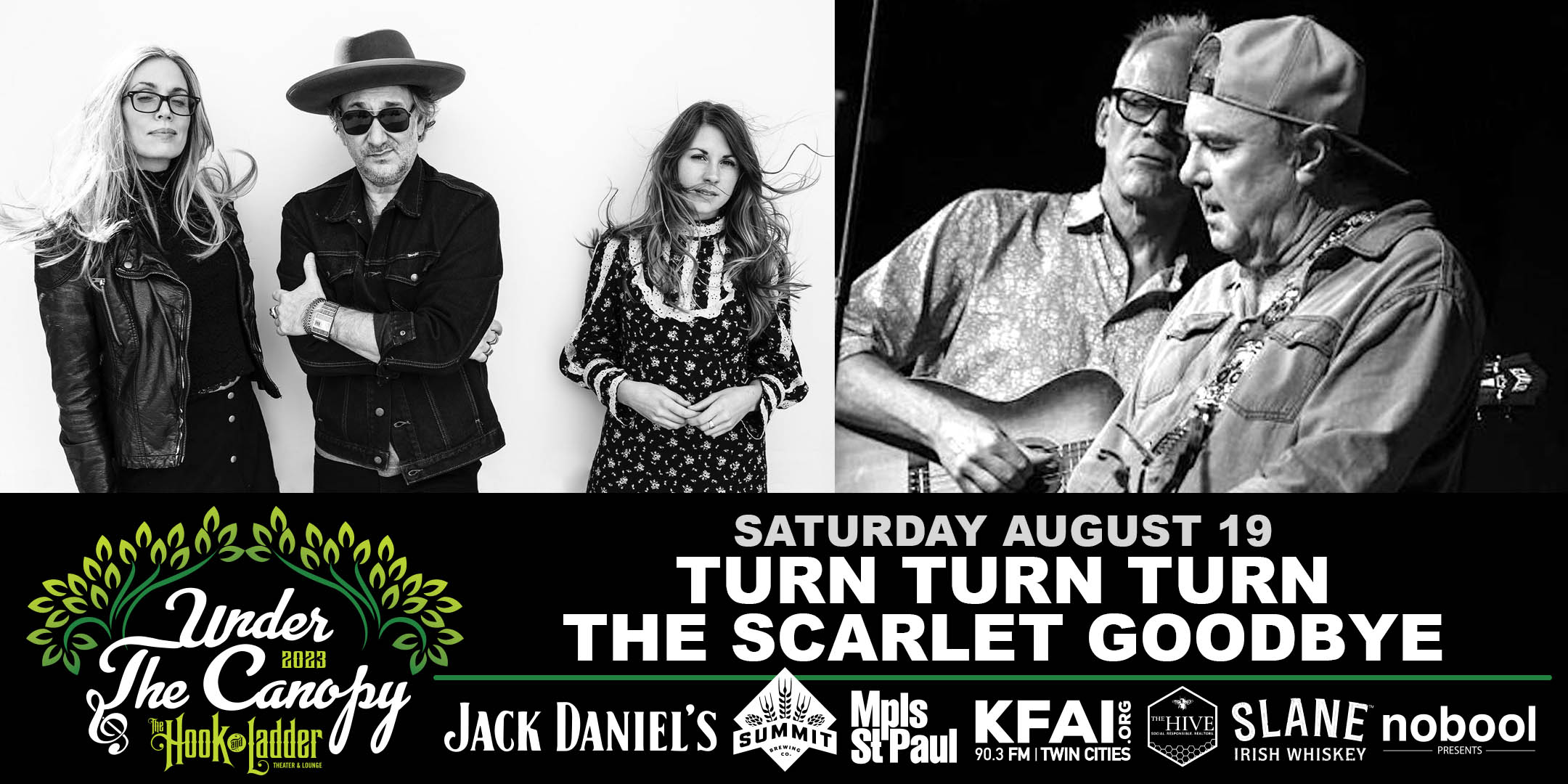 Turn, Turn, Turn plus The Scarlett Goodbye Saturday, August 19, 2023 Under The Canopy at The Hook and Ladder Theater "An Urban Outdoor Summer Concert Series" Doors 6:00pm :: Music 7:00pm :: 21+ Reserved Seats: $40 GA: $24 ADV / $30 DOS