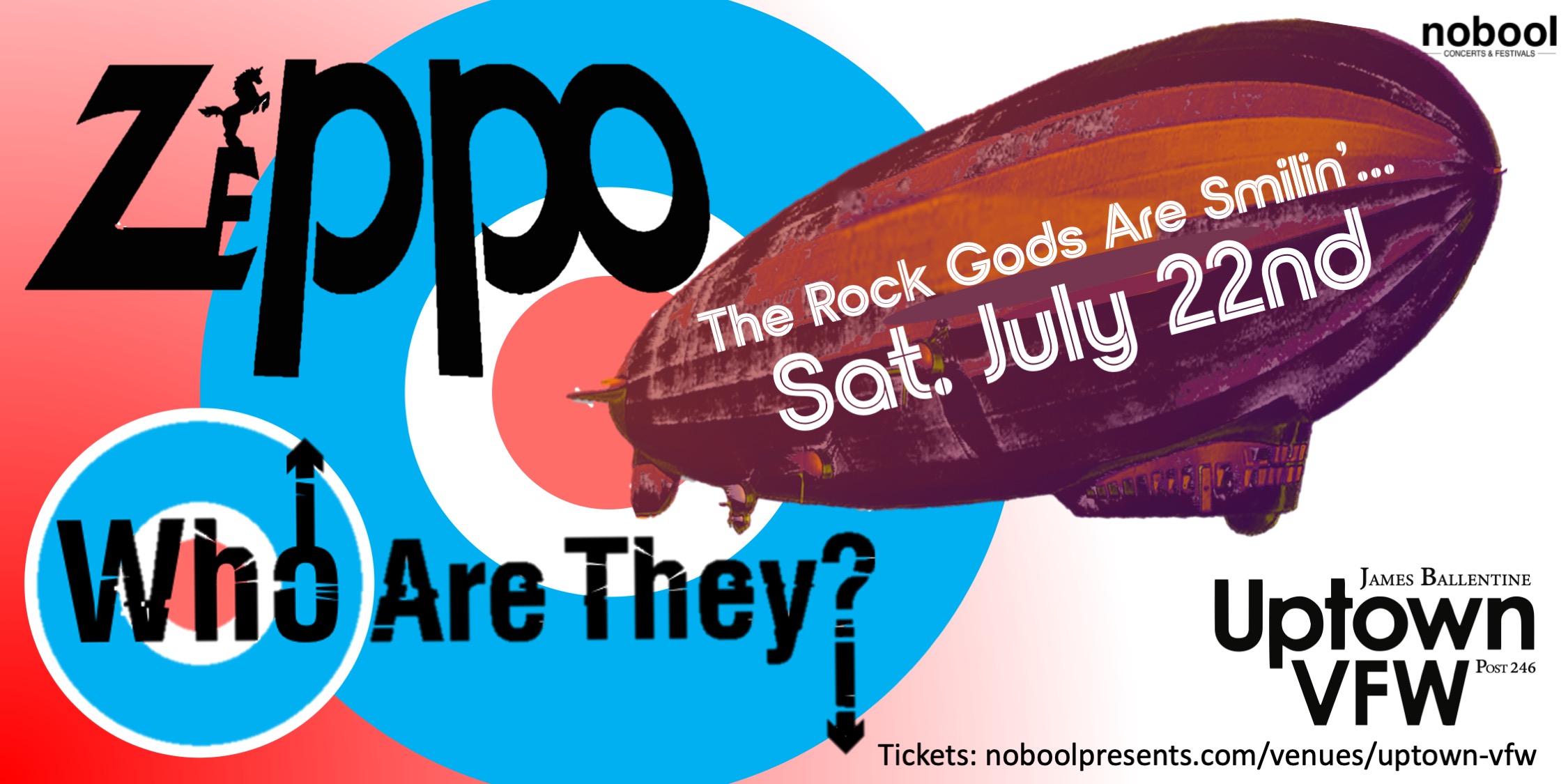 Who Are They? / Zeppo Saturday, July 22, 2023 James Ballentine "Uptown" VFW Post 246 Doors 7:00pm :: Music 7:30pm :: 21+ $20 ADV / $25 DOS NO REFUNDS
