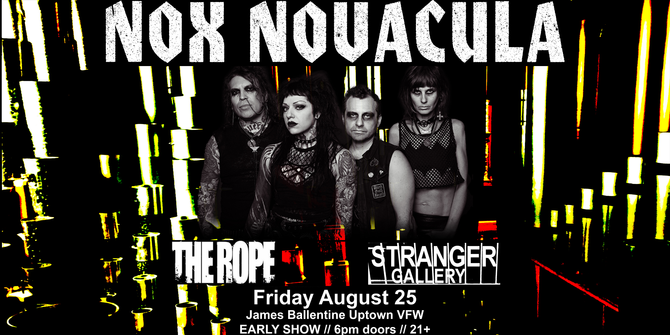 Nox Novacula with The Rope, Stranger Gallery Friday, August 25 James Ballentine "Uptown" VFW Post 246 Doors 6:00pm :: Music 7:00pm :: 21+ $12 ADV / $17 DOS TICKETS ONSALE: Friday June 16, 2023 at 10:00 AM