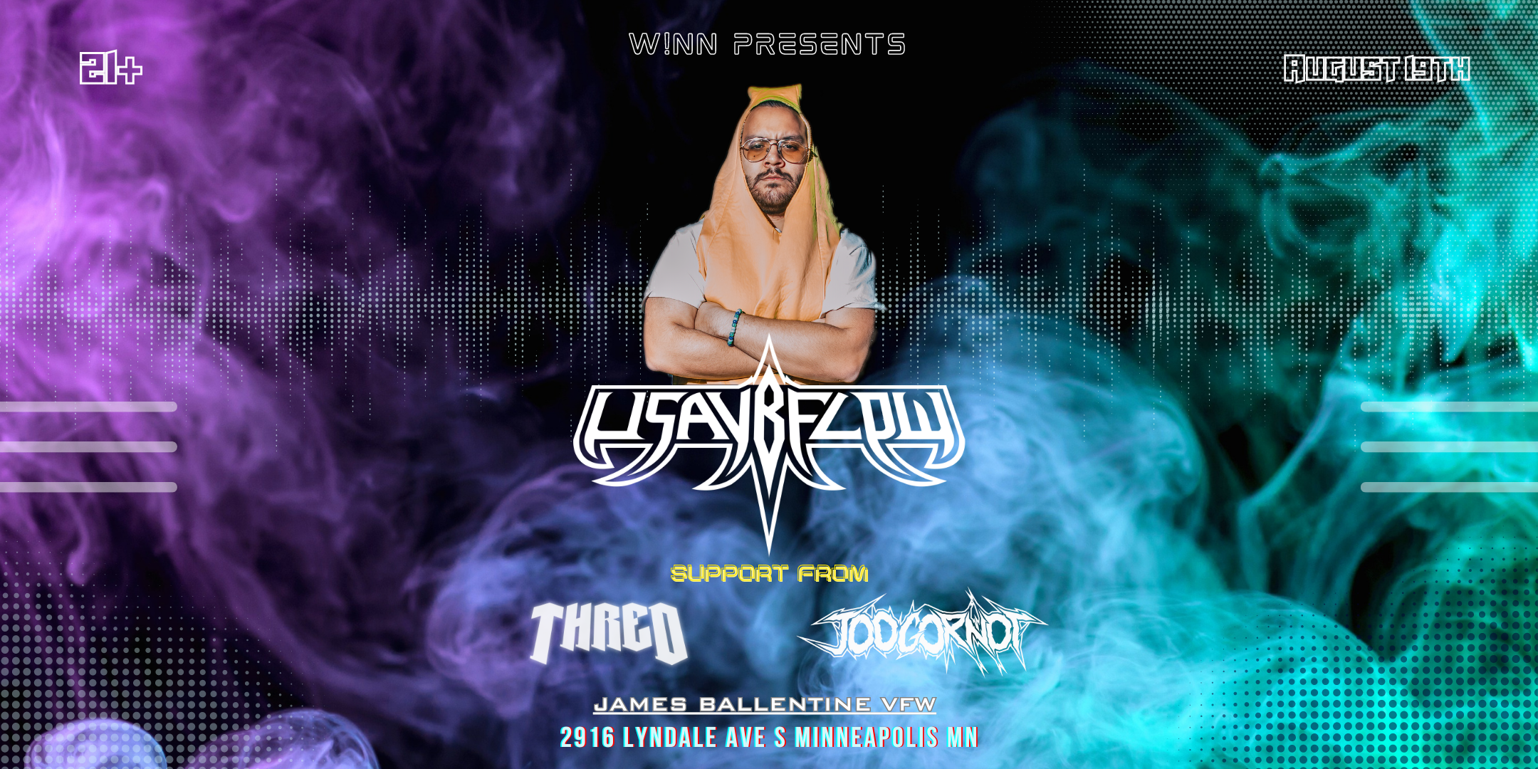 USAYBFLOW with THRED JOOGORNOT Saturday, August 19 James Ballentine "Uptown" VFW Post 246 Doors 9:00pm :: Music 9:00pm :: 21+ TICKETS: $20-$35