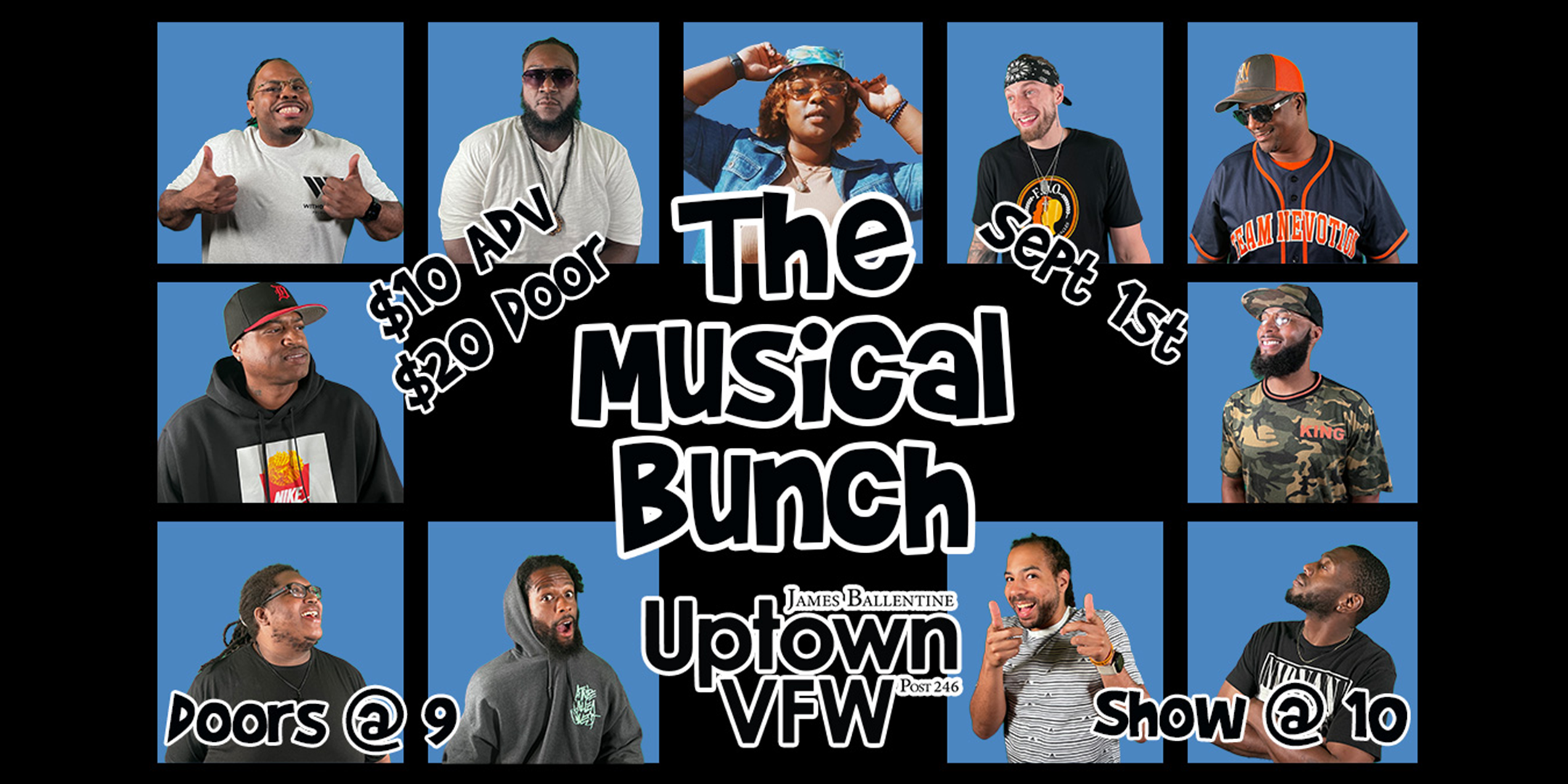 ByXDesign presents: The Musical Bunch Rico Nevotion RicX EssJay TheAfrocentricRachet Jimmie Lu-E Thaboysincere DJ Go Time Hosted by WillsGotJokes Friday September 1 James Ballentine "Uptown" VFW Post 246 Doors 9:00pm :: Music 9:00pm :: 21+ GA $10 ADV / $20 DOS