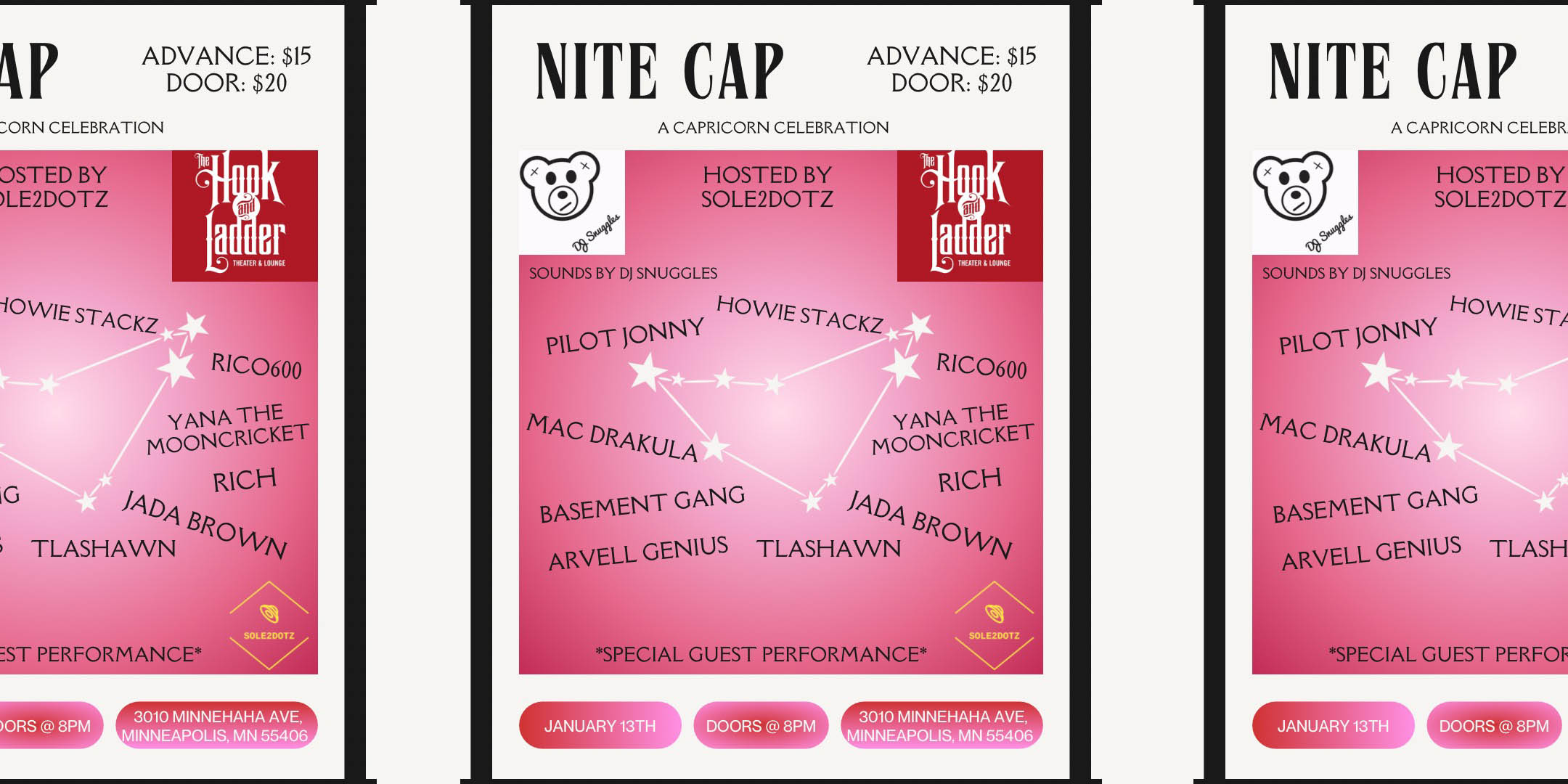 NITE CAP A Capricorn Celebrtion Hosted by SOLE2DOTZ Sounds by DJ Snuggles Featuring: Pilot Jonny, Howie Stackz, Rico600, Mac Drakula, Yana The Mooncricket, Rich, Basement Gang, Jada Brown, Arvell Genius, Tlashawn Plus a special guest perfromance TBA! Saturday, January 13 ,2024 The Hook and Laddder Theater Doors 8:00pm :: Music 9:00pm :: 21+ Tickets: $15 Advance / $20 Day of Show * Does not include fees