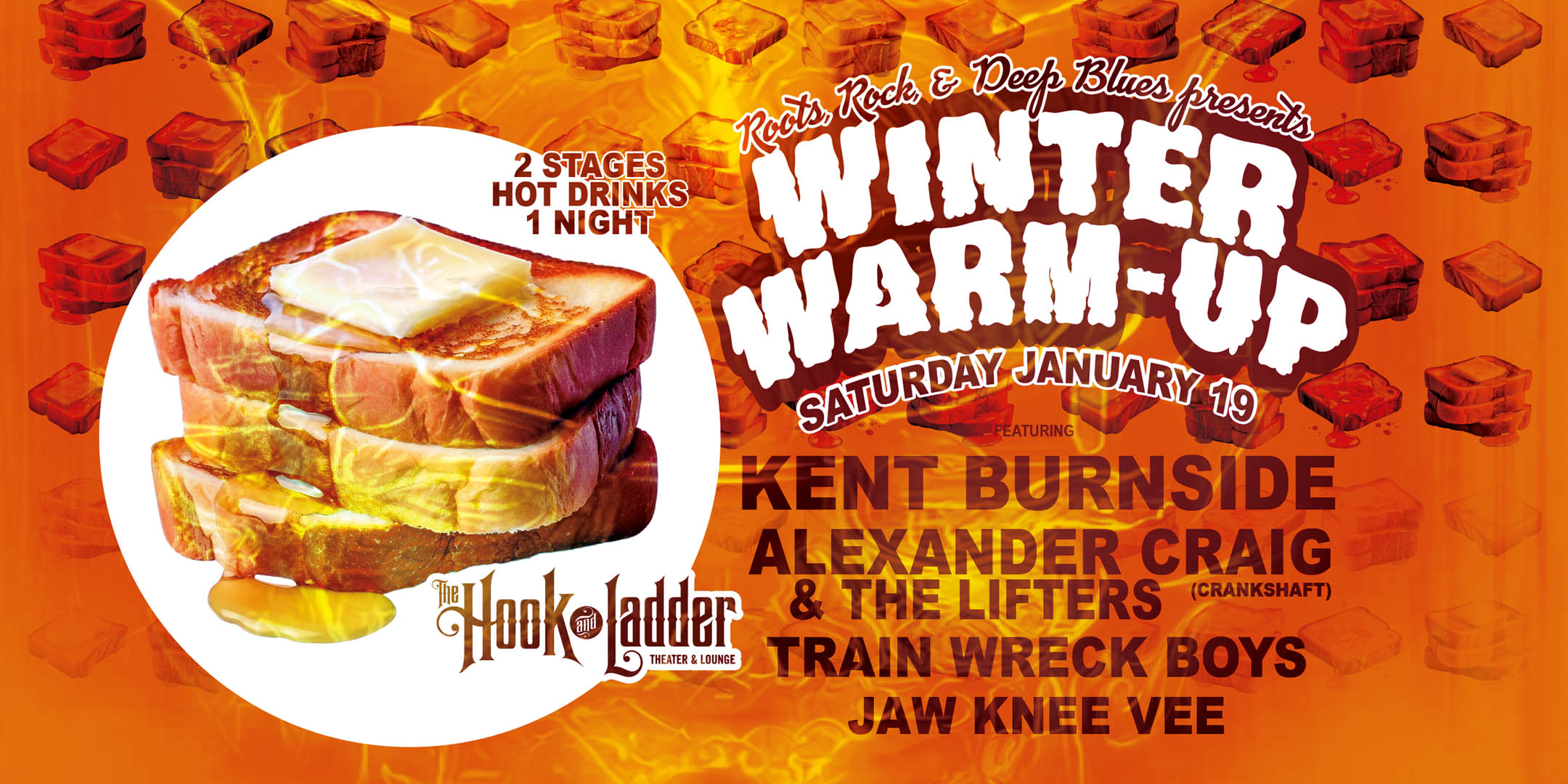 Roots, Rock, & Deep Blues presents RRDB Winter Warm-Up featuring Kent Burnside, Alexander Craig & The Lifters (Crankshaft), Train Wreck Boys, & Jaw Knee Vee Friday, January 19 The Hook and Ladder Theater Doors 7:00pm :: Music 7:30pm :: 21+ $17 ADV / $22 DOS
