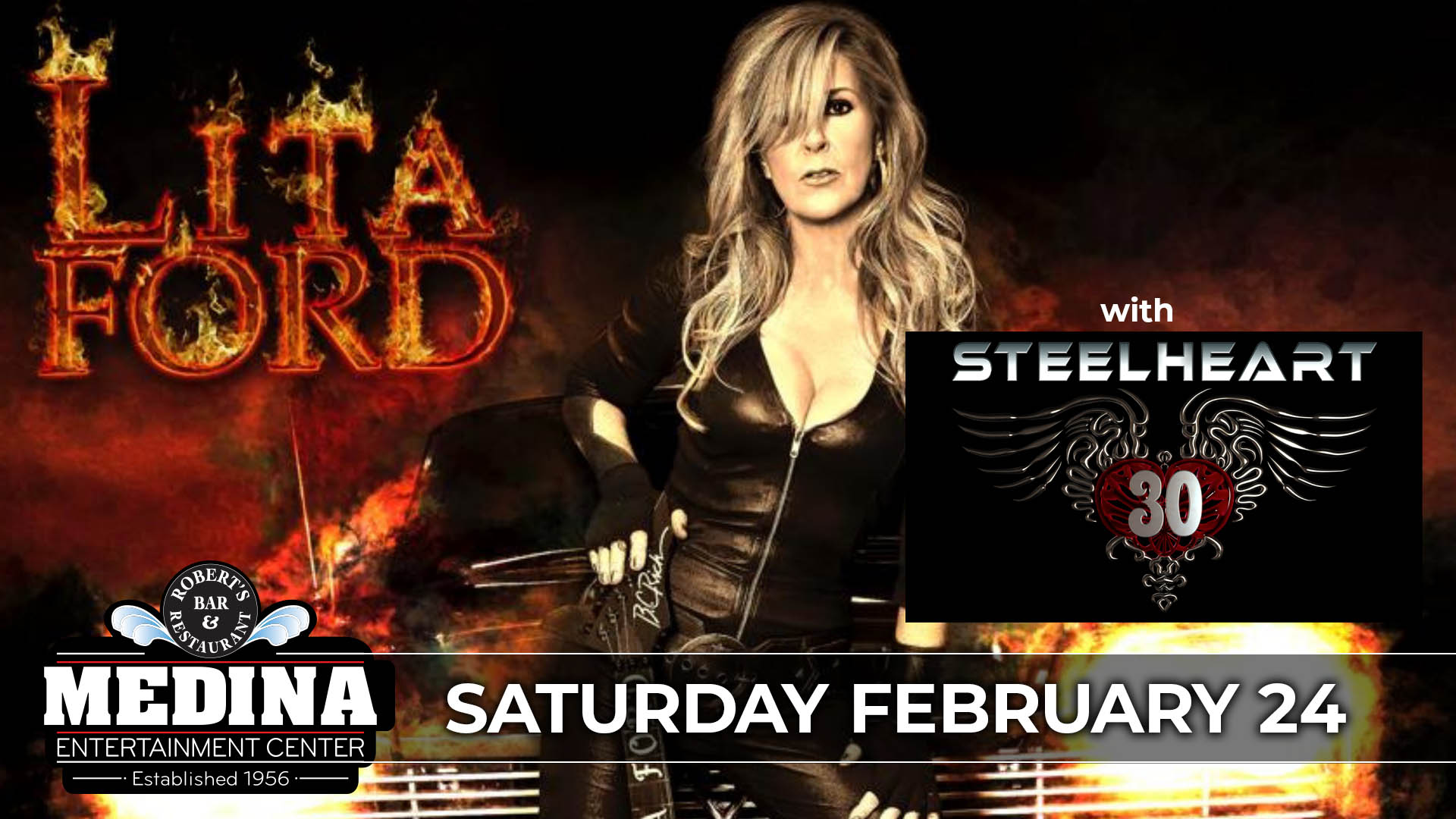 Lita Ford with Steel Heart Medina Entertainment Center Saturday, February 24th, 2024 Doors: 7:00PM | Music: 8:00PM | 21+ Tickets on-sale Friday, December 15TH at 11AM General Seating $39 / Silver Reserved $46 / Gold Reserved $51 plus applicable fees