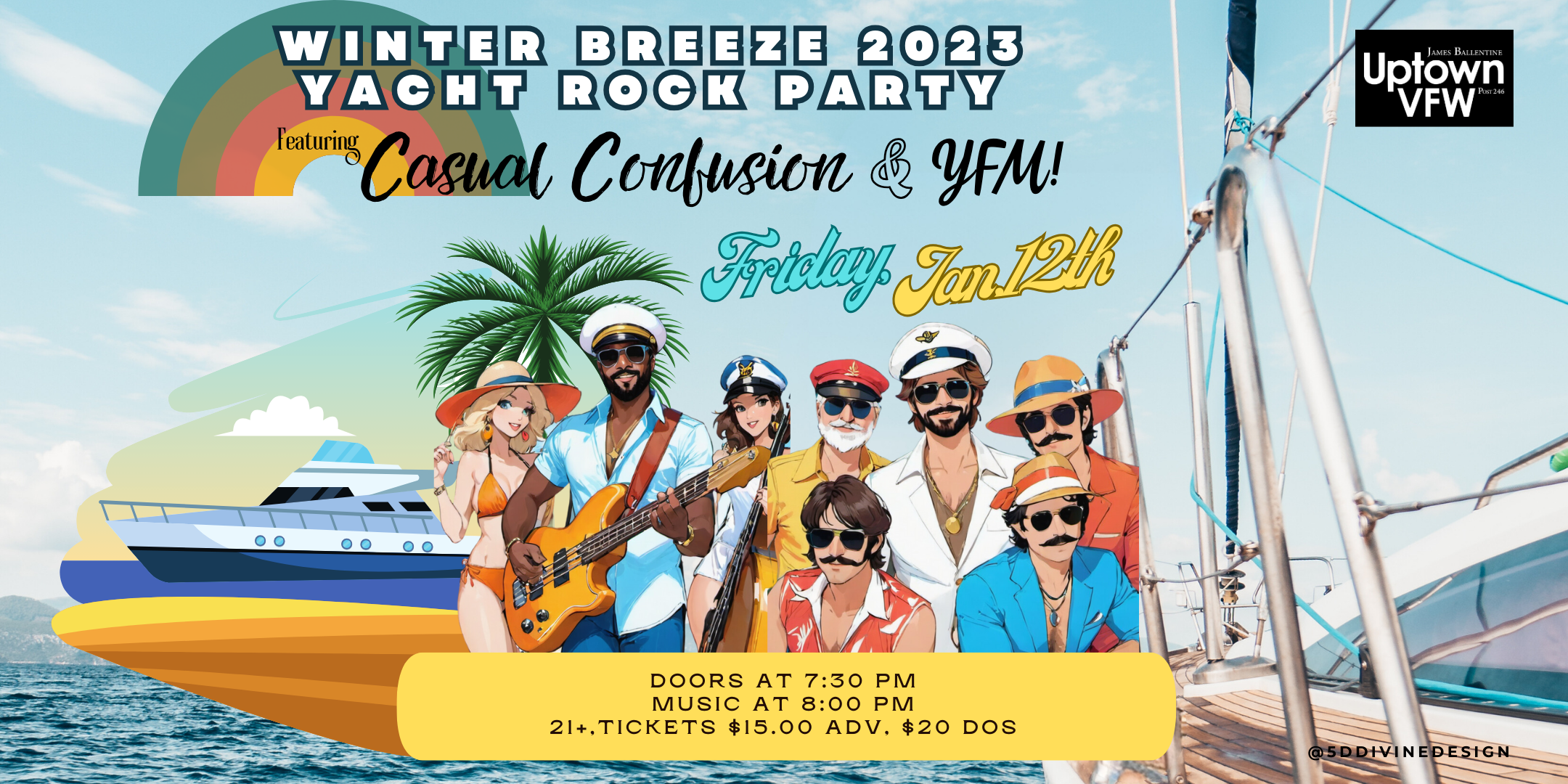 Winter Breeze Yacht Rock Party Casual Confusion YFM Saturday, January 12 James Ballentine "Uptown" VFW Post 246 Doors 7:30pm :: Music 8:00pm :: 21+ GA $15 ADV / $20 DOS