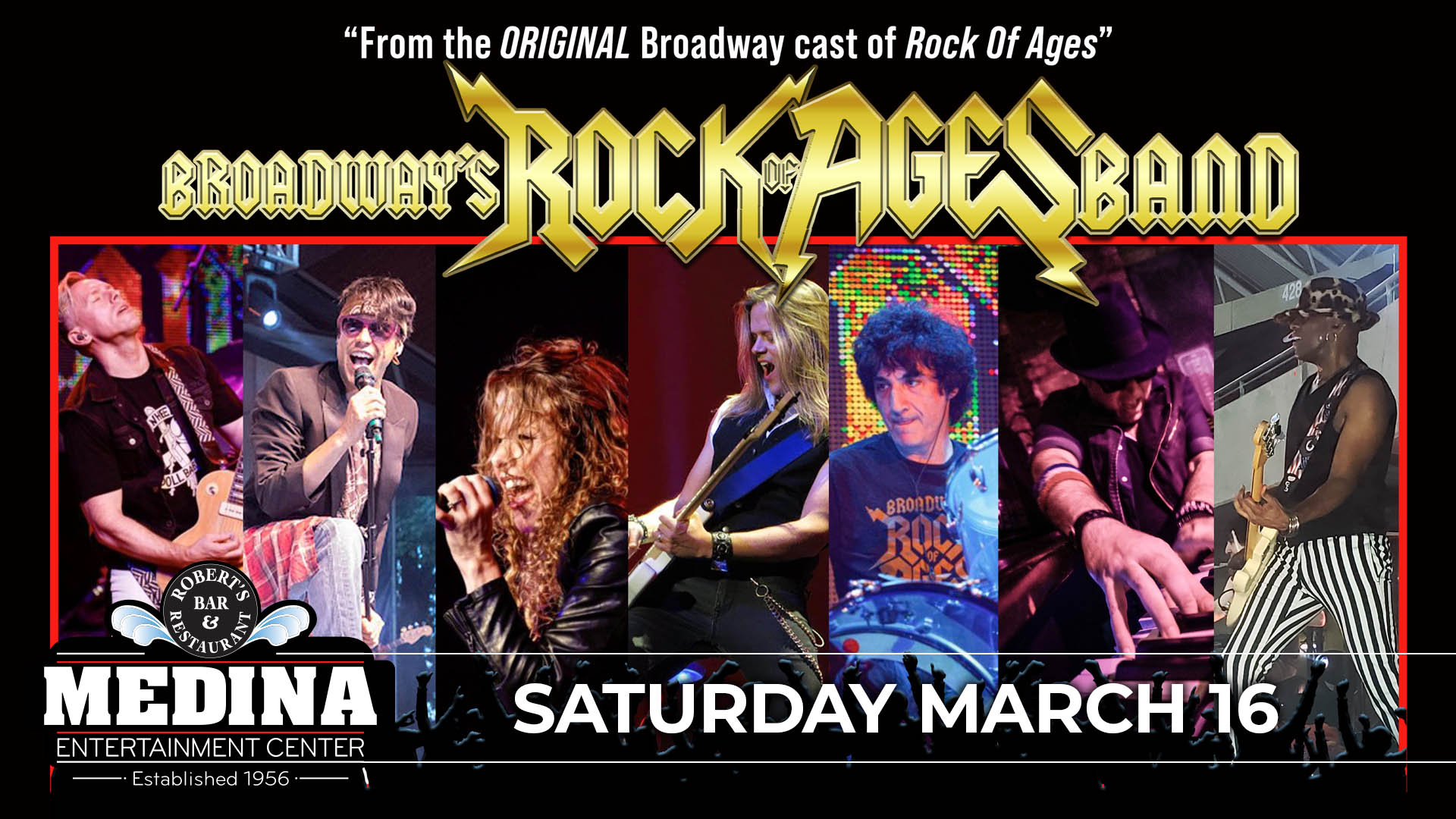 Broadway’s ROCK OF AGES Band with Johnny O’Neil Medina Entertainment Center Saturday, March 16, 2024 Doors: 7:00PM | Music: 8:00PM | 21+ Tickets on-sale Friday, January 12 at 12PM General Seating $40 / Silver Reserved $50 / Gold Reserved $55 plus applicable fees