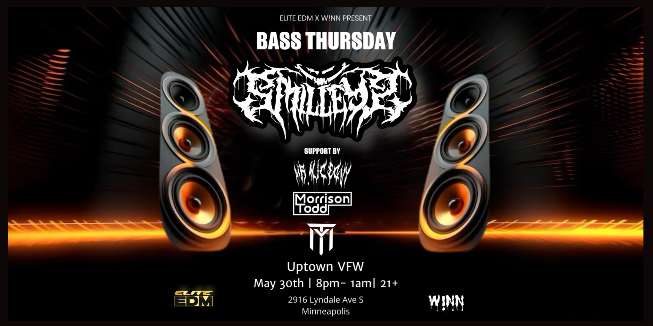 ELITE EDM x W!NN Presents: Smilleyz (Minneapolis debut) Support by: Mr.NiceGuy, Morrison Todd, & Miguel Tobar Thursday May 30 James Ballentine “Uptown” VFW Post 246 Doors 8:00pm :: Music 8pm-1am :: 21+ GA $10 ADV / $15 DOS Tickets On Sale Now