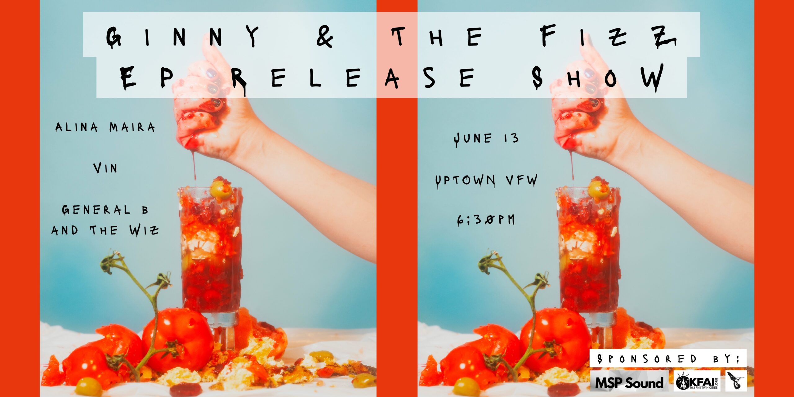 Ginny & The Fizz :: EP Release Party with Alina Maira, VIN, & General B and The Wiz Thursday, June 13 James Ballentine "Uptown" VFW Post 246 Doors 6:30pm :: Show 7:00pm :: 21+ GA $10 ADV / $15 DOS NO REFUNDS Ticket On-Sale Now