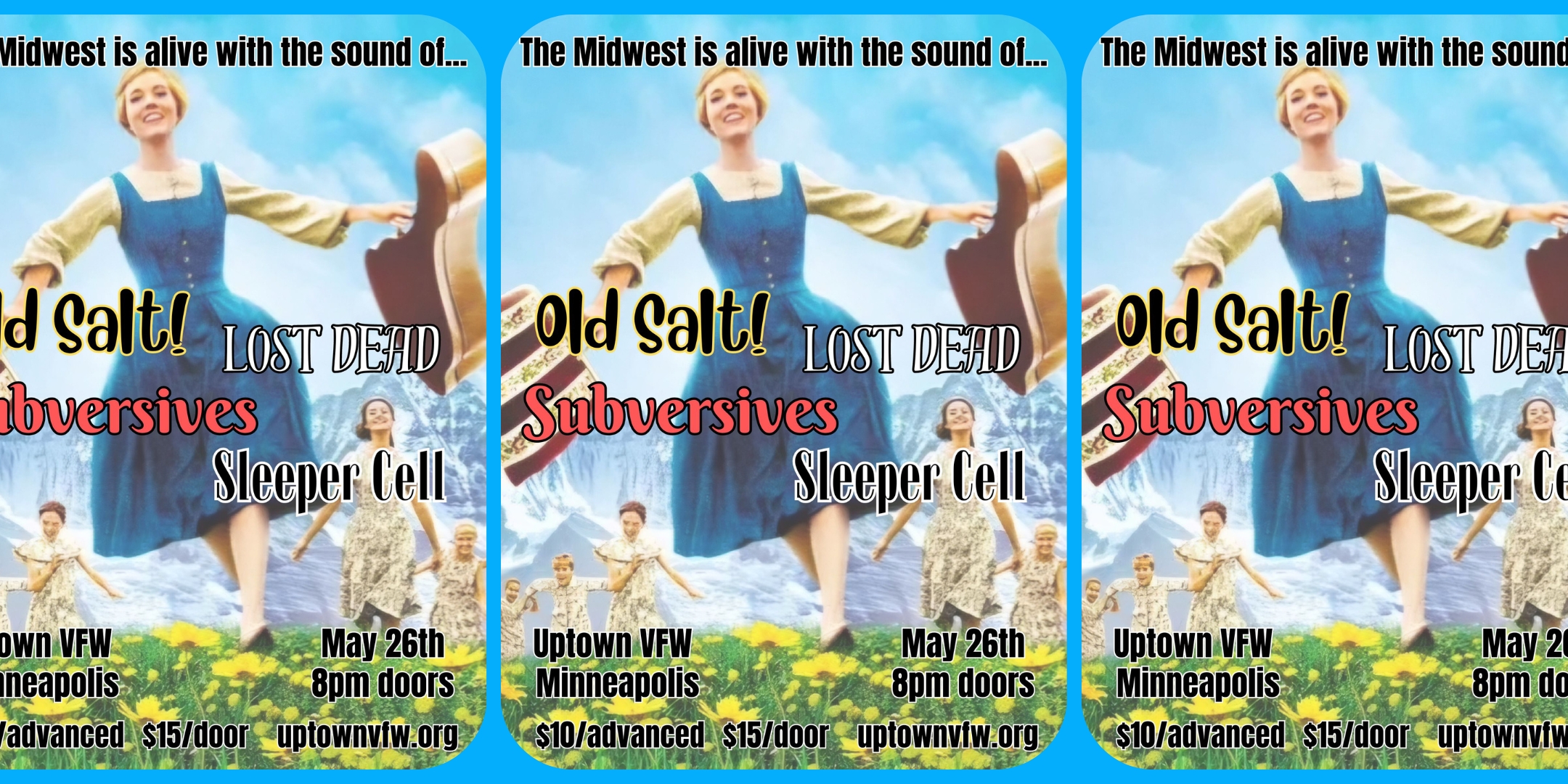 The Midwest is alive with the Sound of.. Old Salt! Lost Dead The Subversives Sleeper Cell Sunday, May 26 James Ballentine "Uptown" VFW Post 246 Doors 8:00pm :: Music 8:30pm :: 21+ General Admission: $10 ADV / $15 DOS Tickets On Sale Now