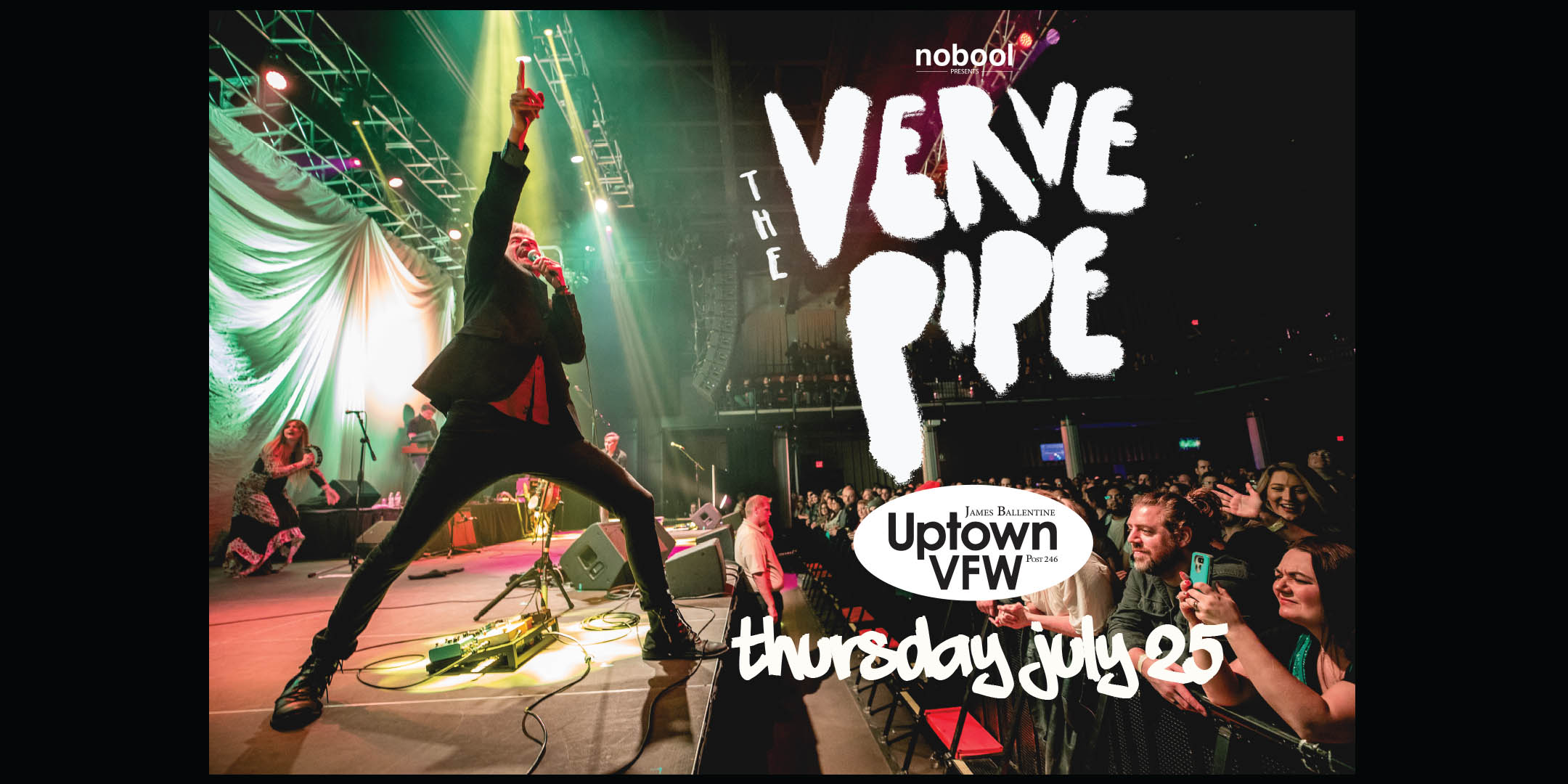 The Verve Pipe Thursday July 25 James Ballentine "Uptown" VFW Post 246 Doors 8:00pm :: Music 9:00pm :: 21+ GA $32 ADV / $38 DOS NO REFUNDS Tickets On Sale Now