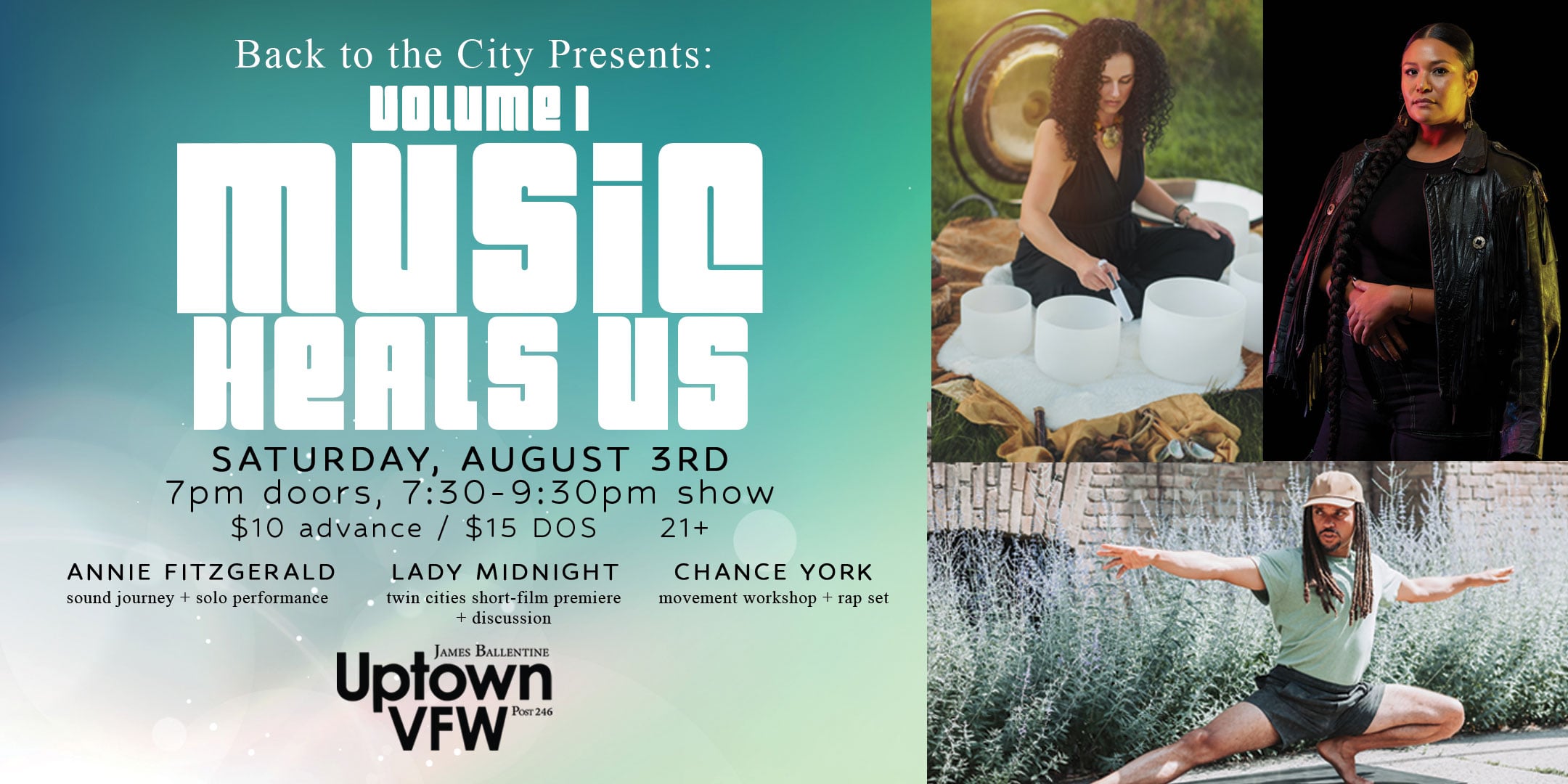 BACK TO THE CITY PRESENTS MUSIC HEALS US VOLUME 1: ANNIE FITZGERALD | LADY MIDNIGHT | CHANCE YORK Saturday August 3rd James Ballentine "Uptown" VFW Post 246 2916 Lyndale Ave S Mpls Doors 7pm :: Show 7:30-9:30pm :: 21+ GA: $10 ADV / $15 DOS