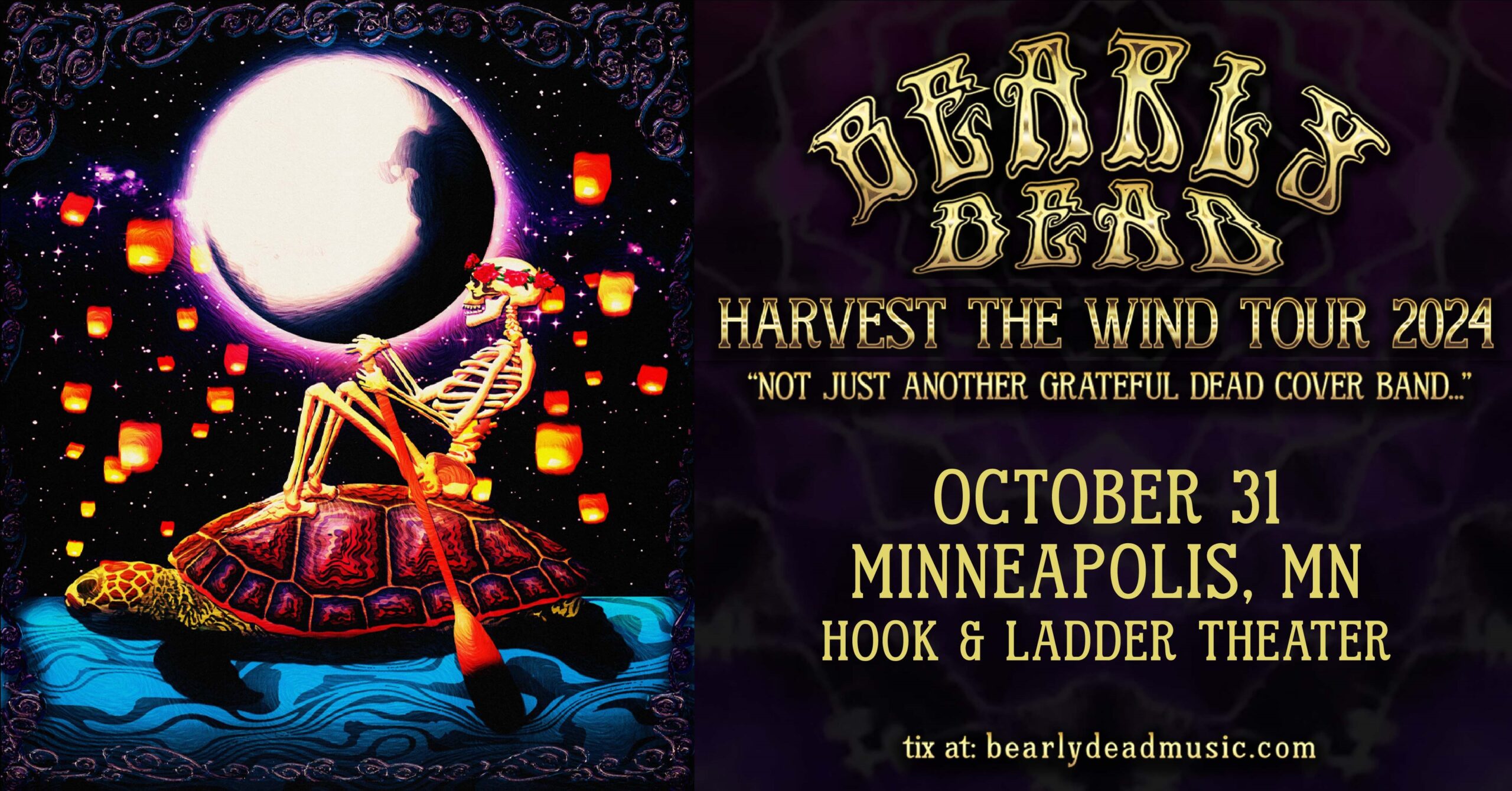 Bearly Dead Thursday, October 31, 2024 Doors 7:00pm :: Music 8:00pm :: 21+ General Admission: $15 ADV / $20 DOS Does not include fees / No Refunds