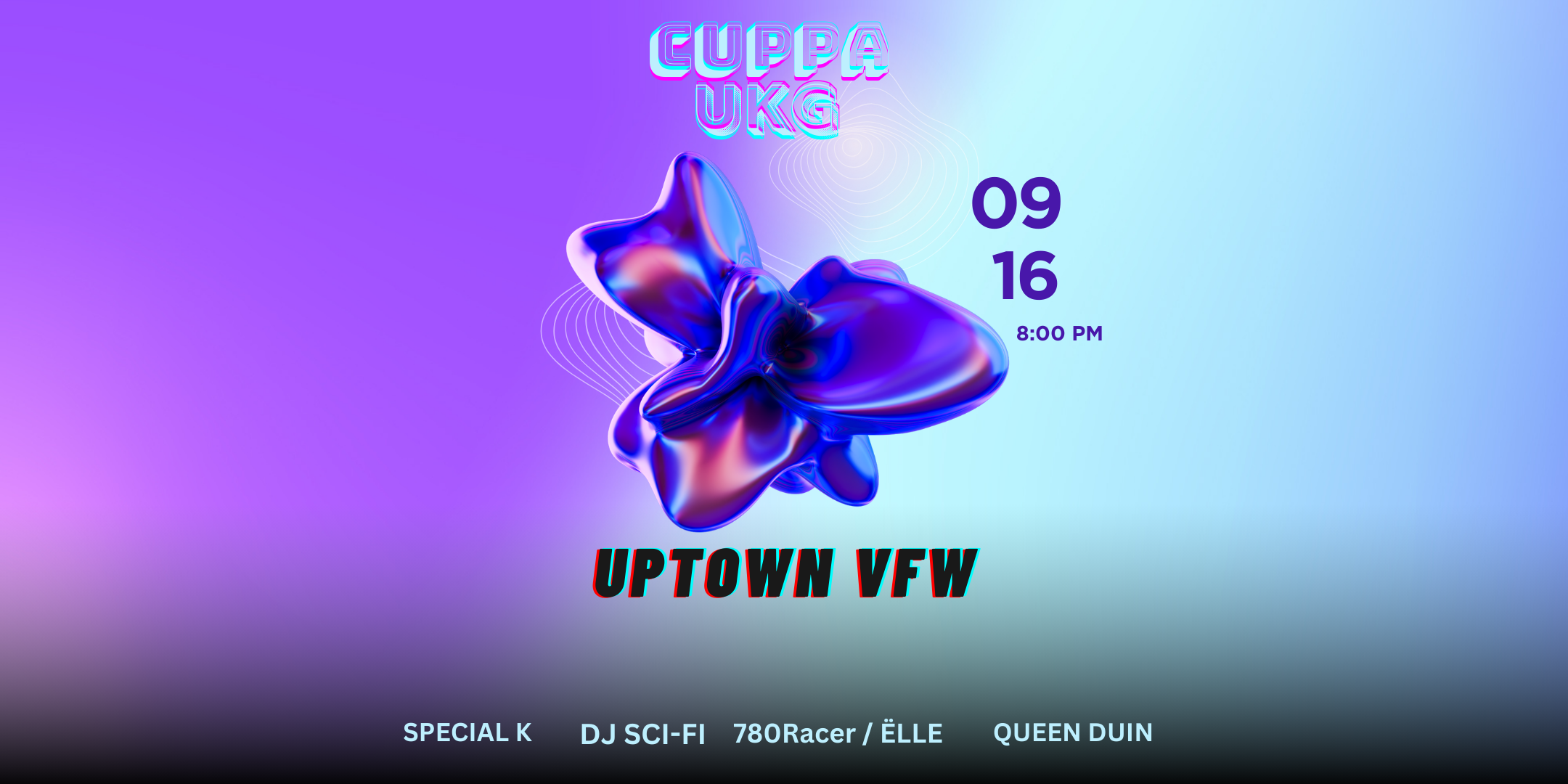 CUPPA UKG A Night of UK Garage and Bassline Special K | SCI-FI | 780 Racer / ËLLE | Queen Duin Thursday, September 19 James Ballentine "Uptown" VFW Post 246 Doors 8:00pm :: Music 8:00pm :: 21+ GA $5 ADV / $10 DOS NO REFUNDS Ticket On-Sale Now