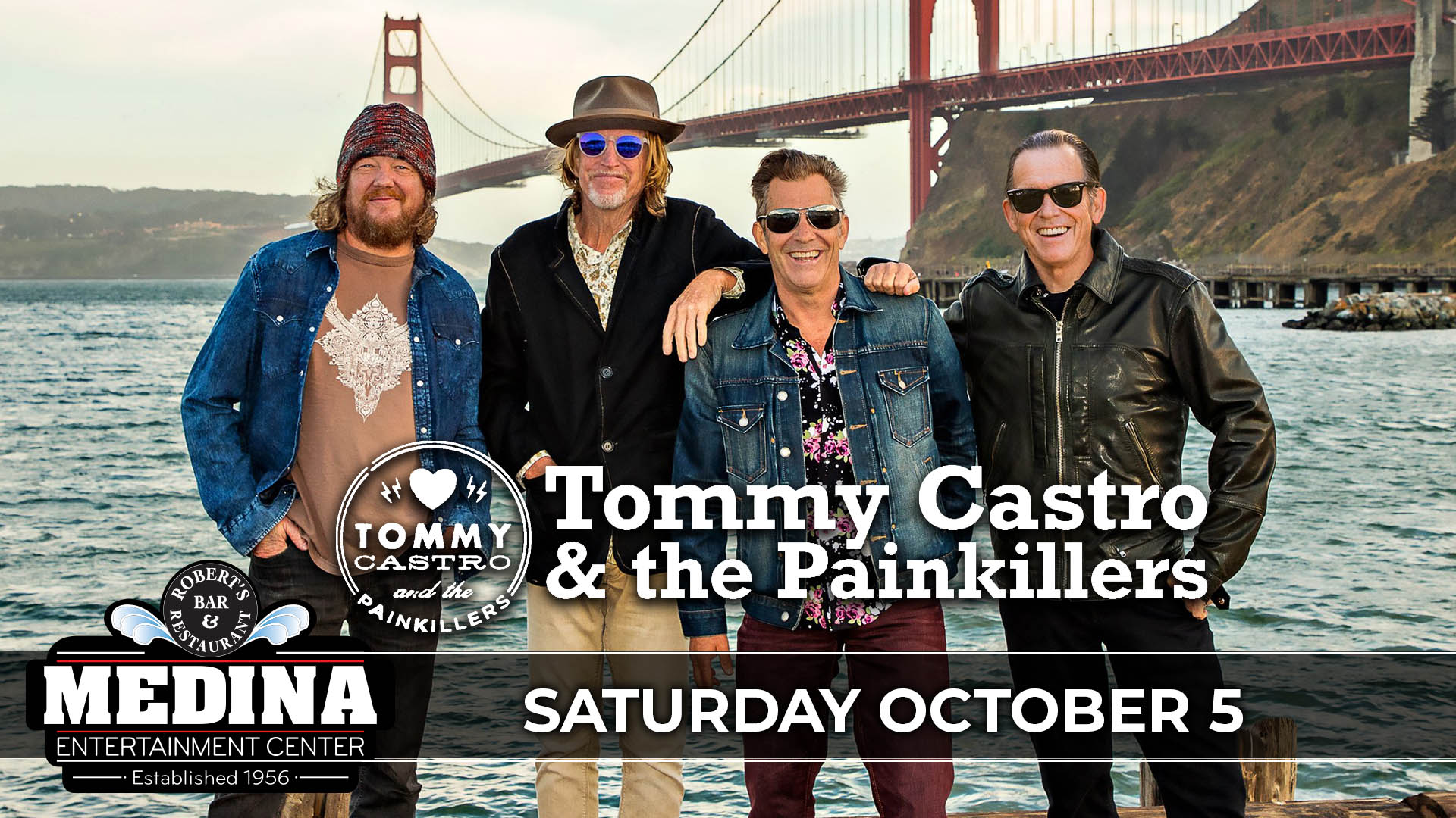 Tommy Castro & the Painkillers with guest Chicago Slim and Chicago Blues All-Stars Saturday, October 5 Medina Entertainment Center Doors: 7:00PM | Music: 8:00PM | 21+ Gold Reserved $39 / Silver Reserved $34 / General Seating $29 (plus applicable fees) - Tickets are $8 more the day of show (plus applicable fees) - All Concerts are 21+ (No Exceptions) - Must Present A Valid ID - Tickets Are Non-refundable