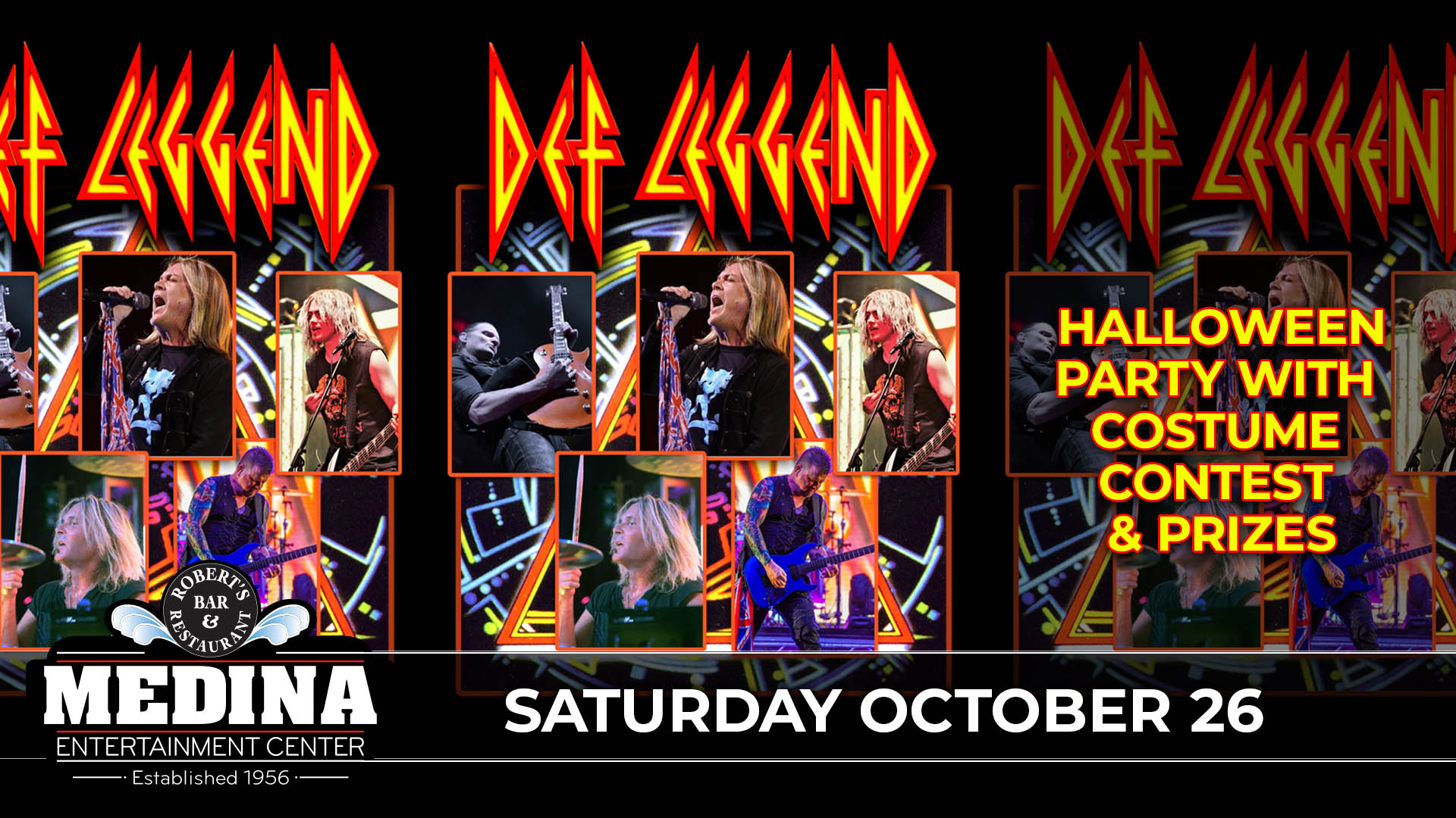 DEF LEGGEND The World's Greatest Tribute to Def Leppard with guest Them Pesky Kids + Medina Halloween Party Costume Contest with Prizes! Saturday, October 26 Medina Entertainment Center Doors: 7:00PM | Music: 8:00PM | 21+ Ticket Prices -> Reserved: $31 / General Admission: $21 (plus applicable fees) - Tickets are $8 more the day of show. (plus applicable fees) - All Concerts are 21+ (No Exceptions) - Must Present A Valid ID - Tickets Are Non-refundable