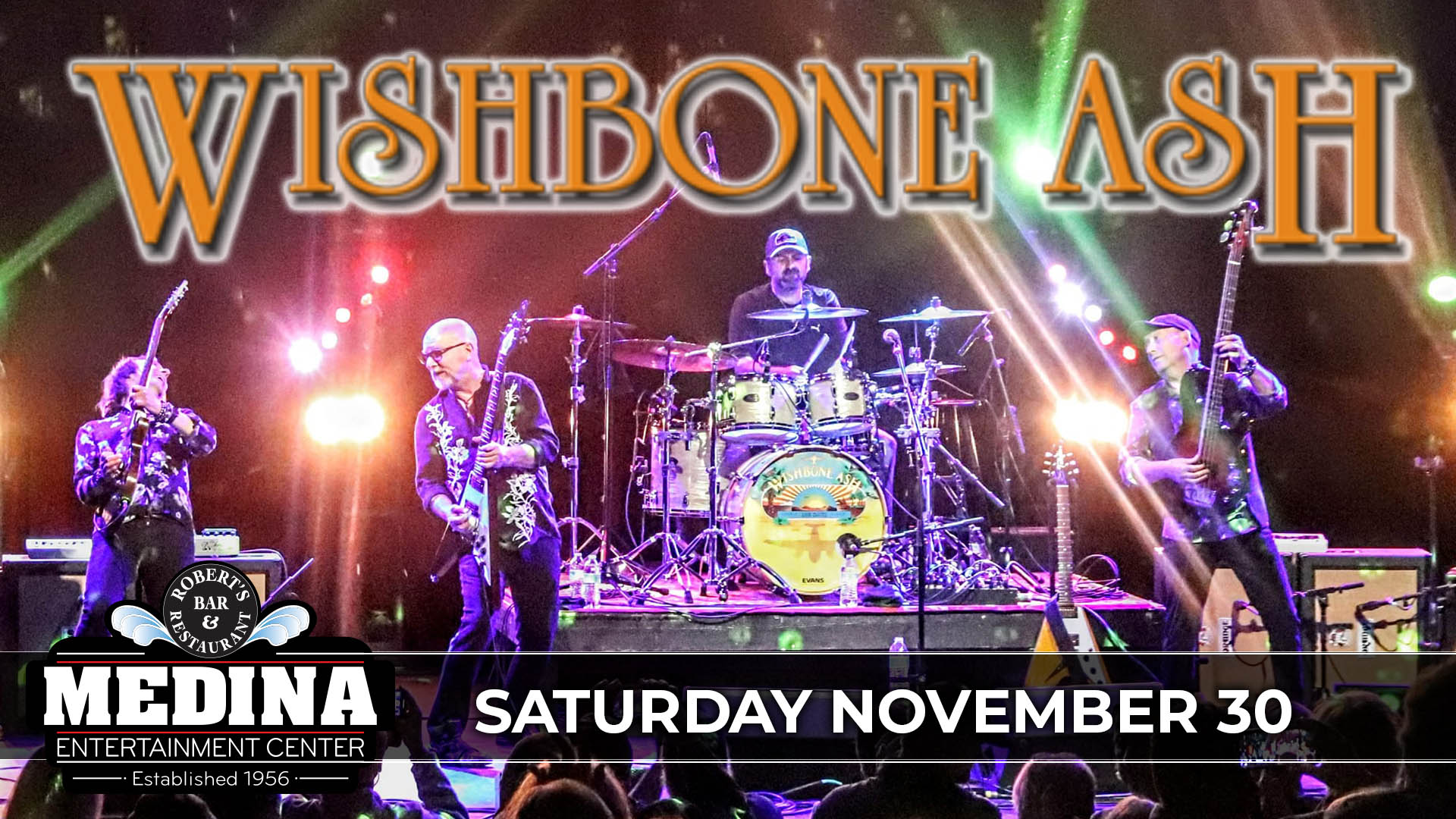 WISHBONE ASH ’Wish List Tour’ featuring Argus Live Saturday, November 30 Medina Entertainment Center Doors: 7:00PM | Music: 8:00PM | 21+ Gold Reserved $44 / Silver Reserved $34 / General Seating $27 (plus applicable fees) VIP Experience: $50 (Add-On) - Tickets are $8 more the day of show. (plus applicable fees) - All Concerts are 21+ (No Exceptions) - Must Present A Valid ID - Tickets Are Non-refundable