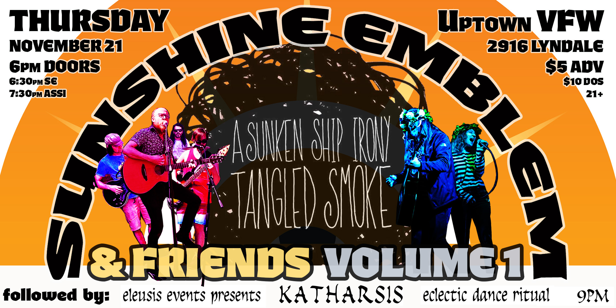 Sunshine Emblem and friends 01: A Sunken Ship Irony Thursday November 21 James Ballentine "Uptown" VFW Post 246 2916 Lyndale Ave S Mpls Doors 6pm :: Music 6:30pm :: 21+ GA: $5 ADV / $10 DOS