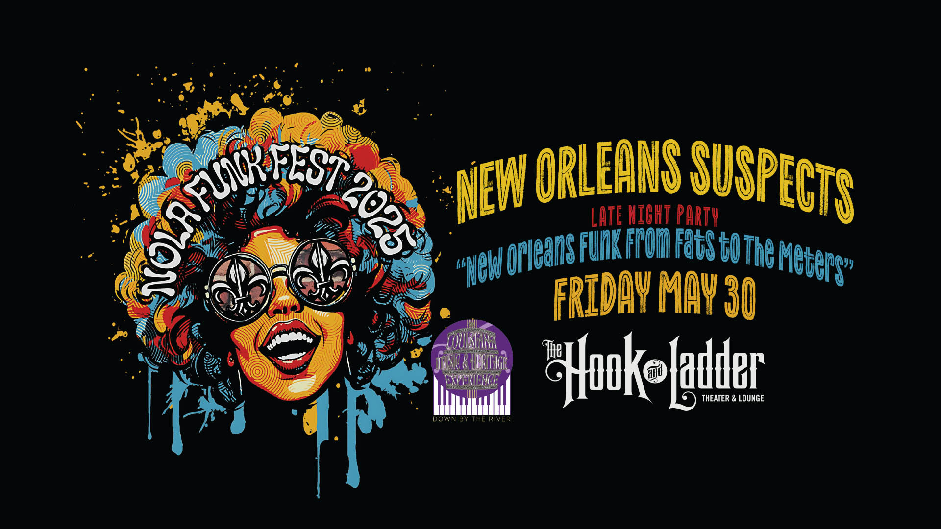 Friday May 30 The Hook and Ladder Theater (Inside) Doors 10:00pm :: Music 10:30pm :: 21+ GA: $25 Box-Office / $28.14 Online / $30 Door NO REFUNDS