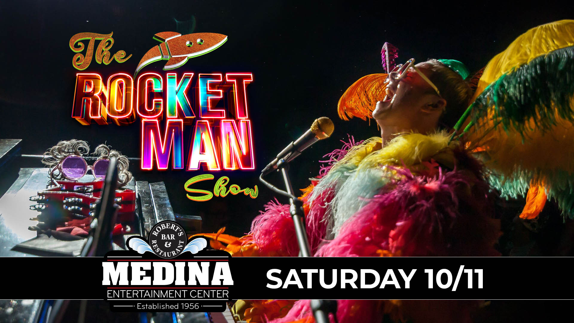 The Rocket Man Show Saturday, October 11 Medina Entertainment Center Doors: 7:00PM | Music: 8:00PM | 21+ Gold Reserved Seat $51 / Silver Reserved Seat $46 / General Admission $37 (plus applicable fees)