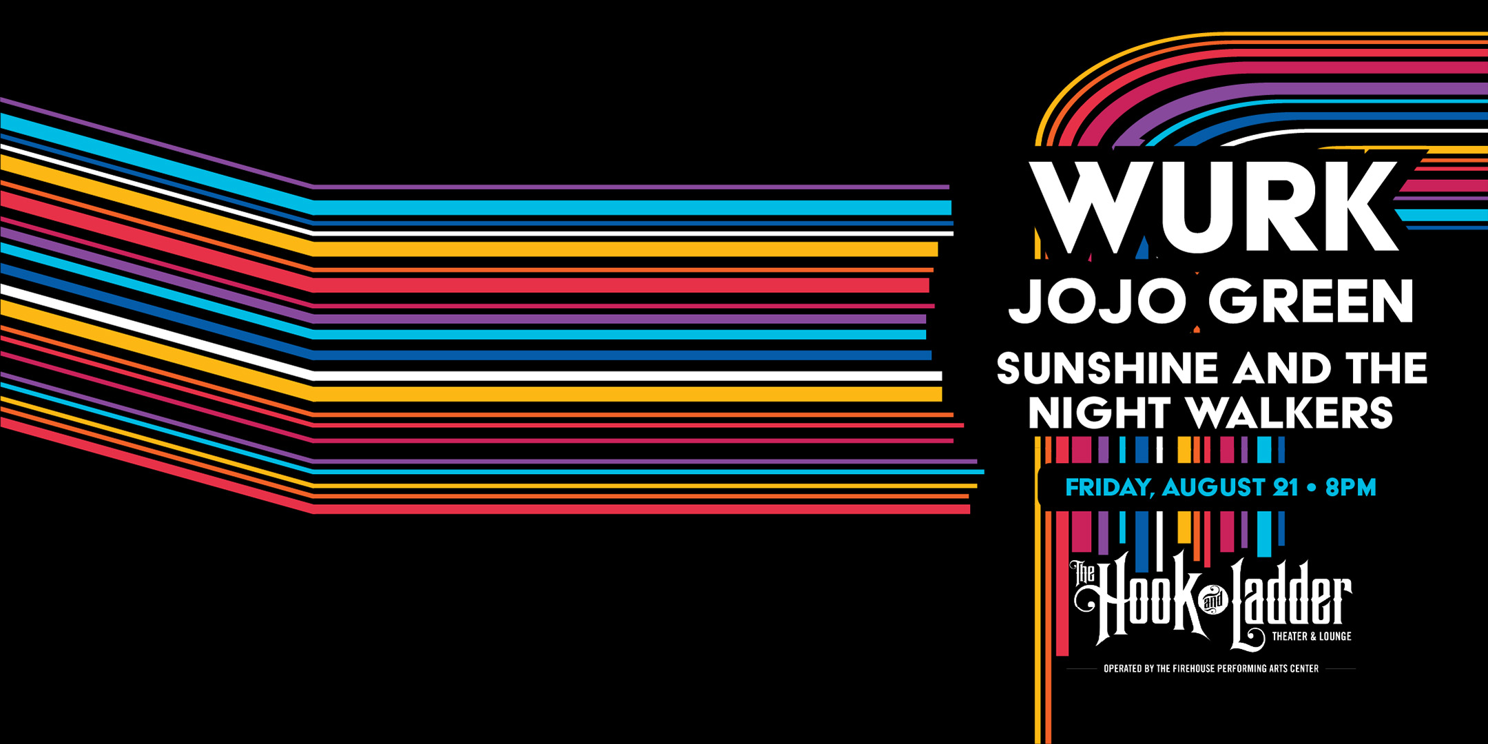 WURK with JOJO Green and Sunshine and the Nightwalkers Thursday August 21 The Hook and Ladder Theater Doors 7:00pm :: Music 8:00pm GA: $15 Box-Office / $17.32 Online / $20 Door