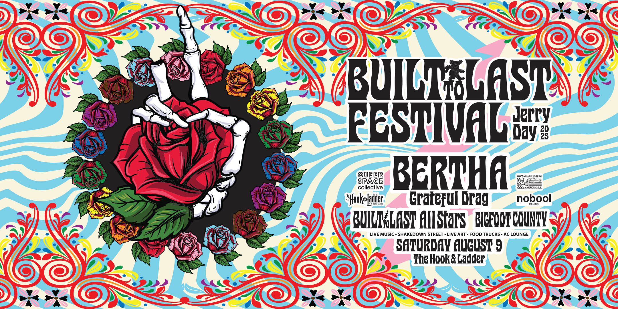 Built To Last Festival 'Jerry Day' 2025 BERTHA: Grateful Drag with Built To Last All-Stars, Bigfoot County, & The Jones Gang Saturday, August 9 Under The Canopy at The Hook and Ladder Theater "An Urban Outdoor Summer Concert Series" Doors 4:20pm :: Music 5:00pm :: 21+