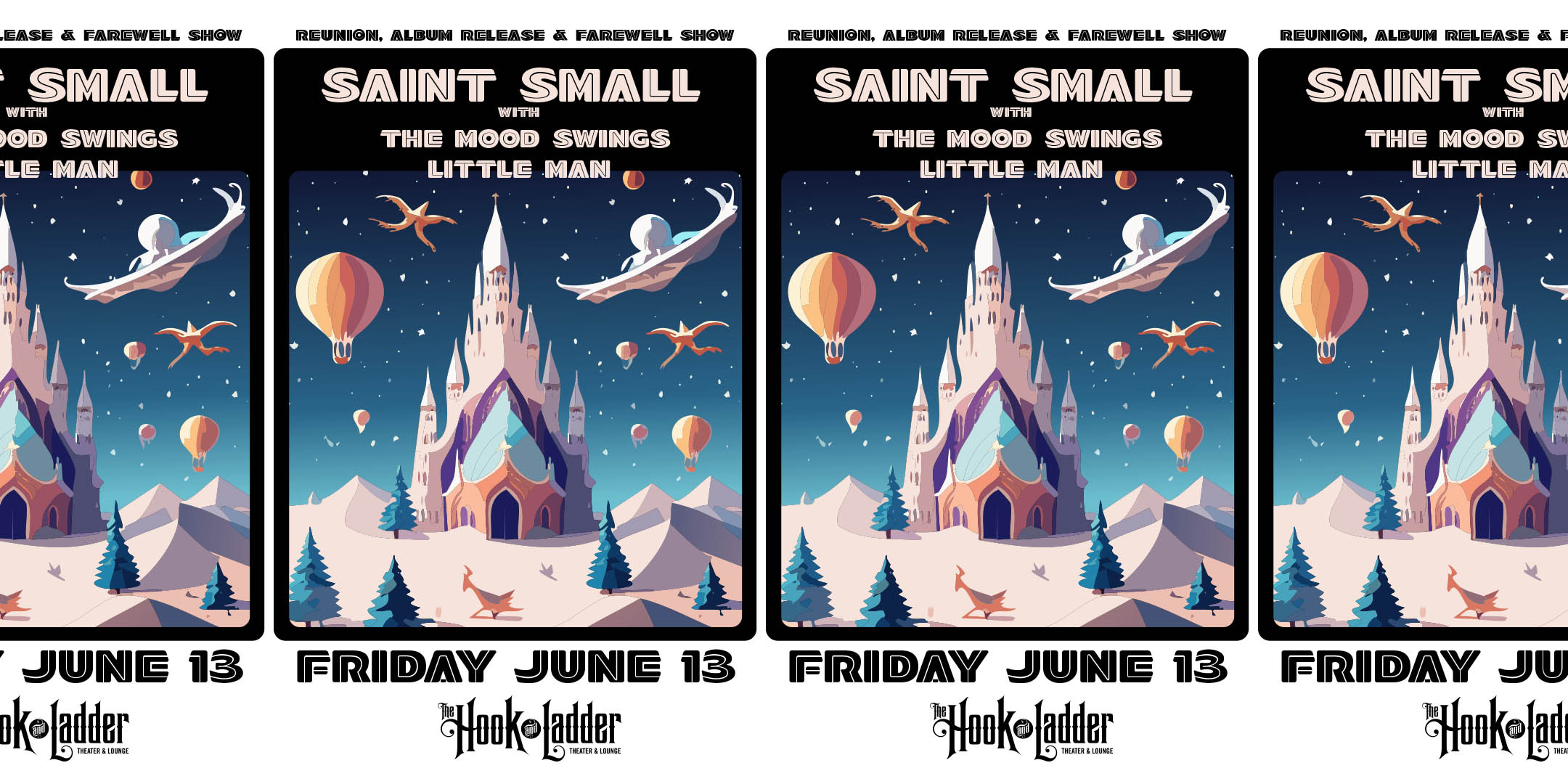Reunion, Album Release & Farewell Show Saint Small with The Mood Swings & Little Man! Friday, June 13, 2025 The Hook and Ladder Theater Doors 7:00pm :: Music 7:30pm :: 21+ General Admission: $17 ADV (Box-Office) / $19.51 ADV (Online )/ $22 DOOR