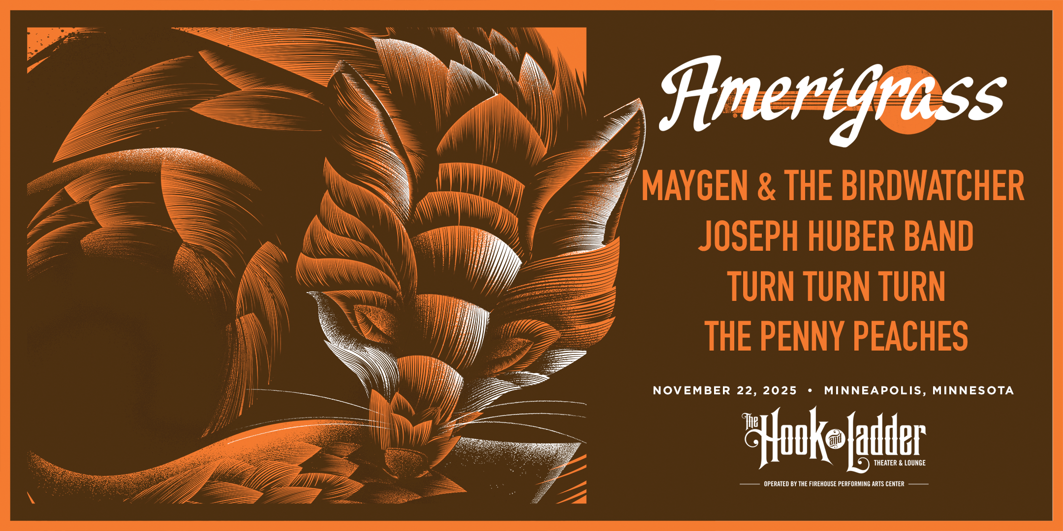AMERIGRASS featuring Maygen & The Birdwatcher • Joseph Huber Band • Turn Turn Turn • The Penny Peaches Friday, June 13, 2025 The Hook and Ladder Theater Doors 7:00pm :: Music 7:30pm :: 21+
