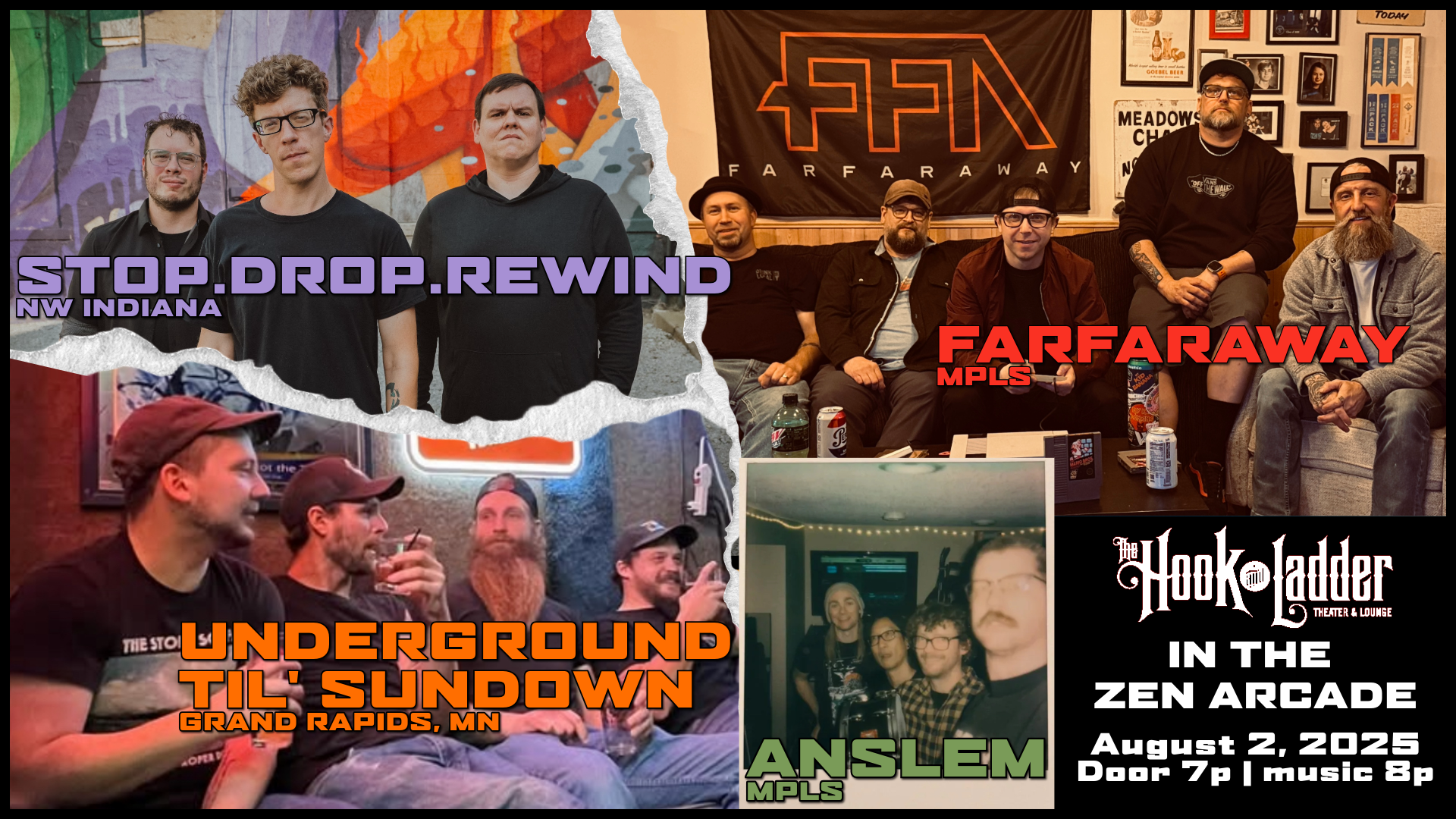 FarFarAway w/ Anslem, Underground Til' Sundown, & stop.drop.rewind Saturday August 2, 2025 The Zen Arcade Stage Doors 7:00pm :: Music 8:00pm :: 21+ $11 ADV Box-Office / $12.16 ADV Online / $16 Door