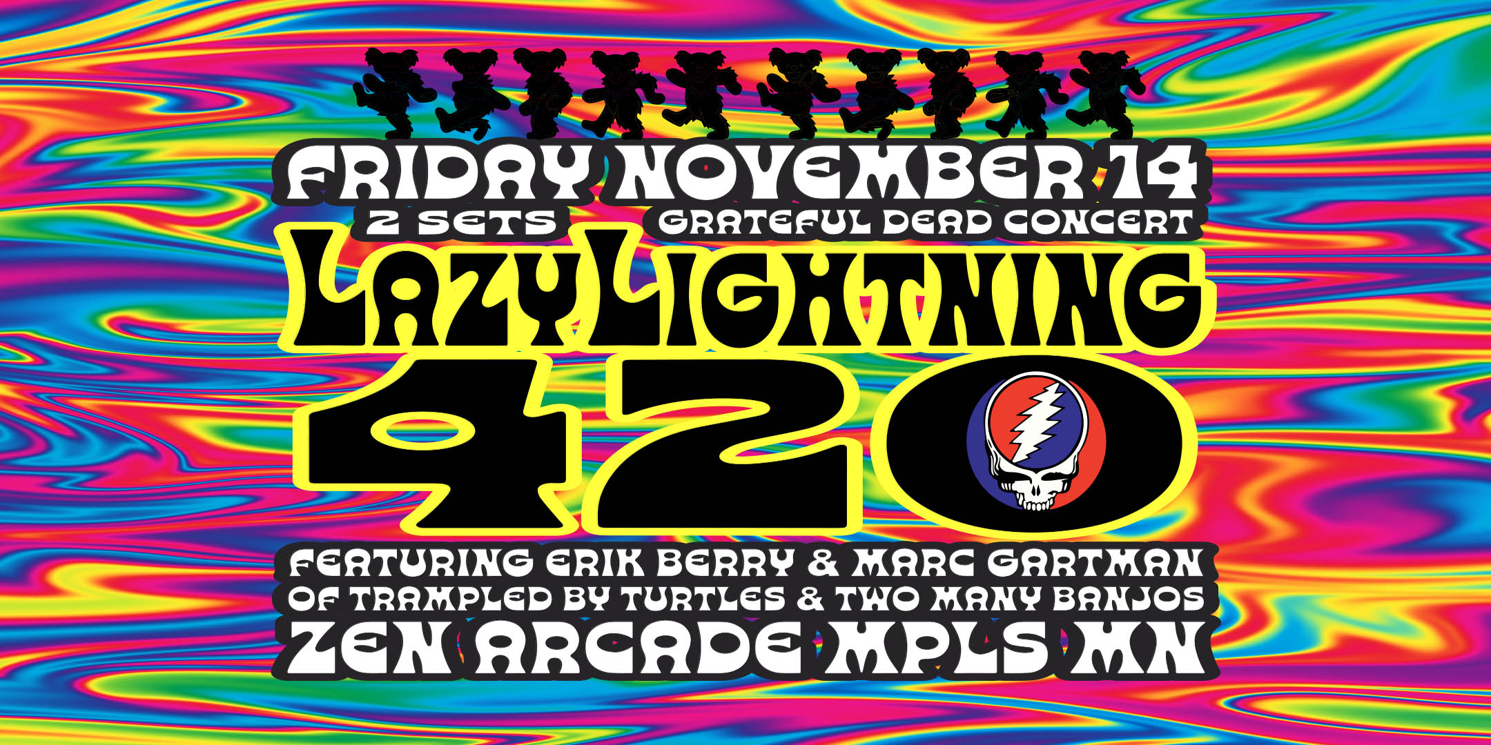 LazyLightning420 Friday November 14 The Zen Arcade Stage at The Hook and Ladder Doors 7:30pm :: Music 8:00pm :: 21+ 2 Sets! $12 Box Office / $14.23 Online / $17 Door