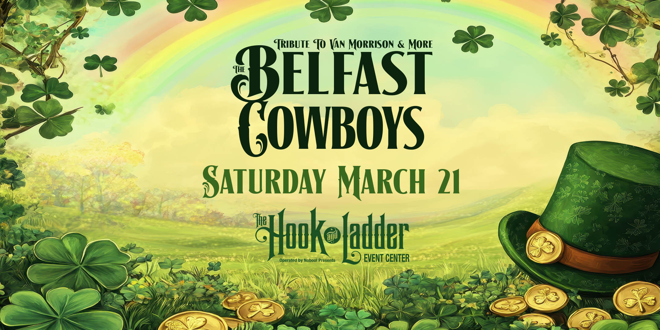 The Belfast Cowboys Saturday, March 21, 2025 At The Hook and Ladder Theater Doors 7pm :: Music 7:30pm :: 21+ GA: $25 ADV (Box-Office) / $28 ADV (Online) / $31 DOOR
