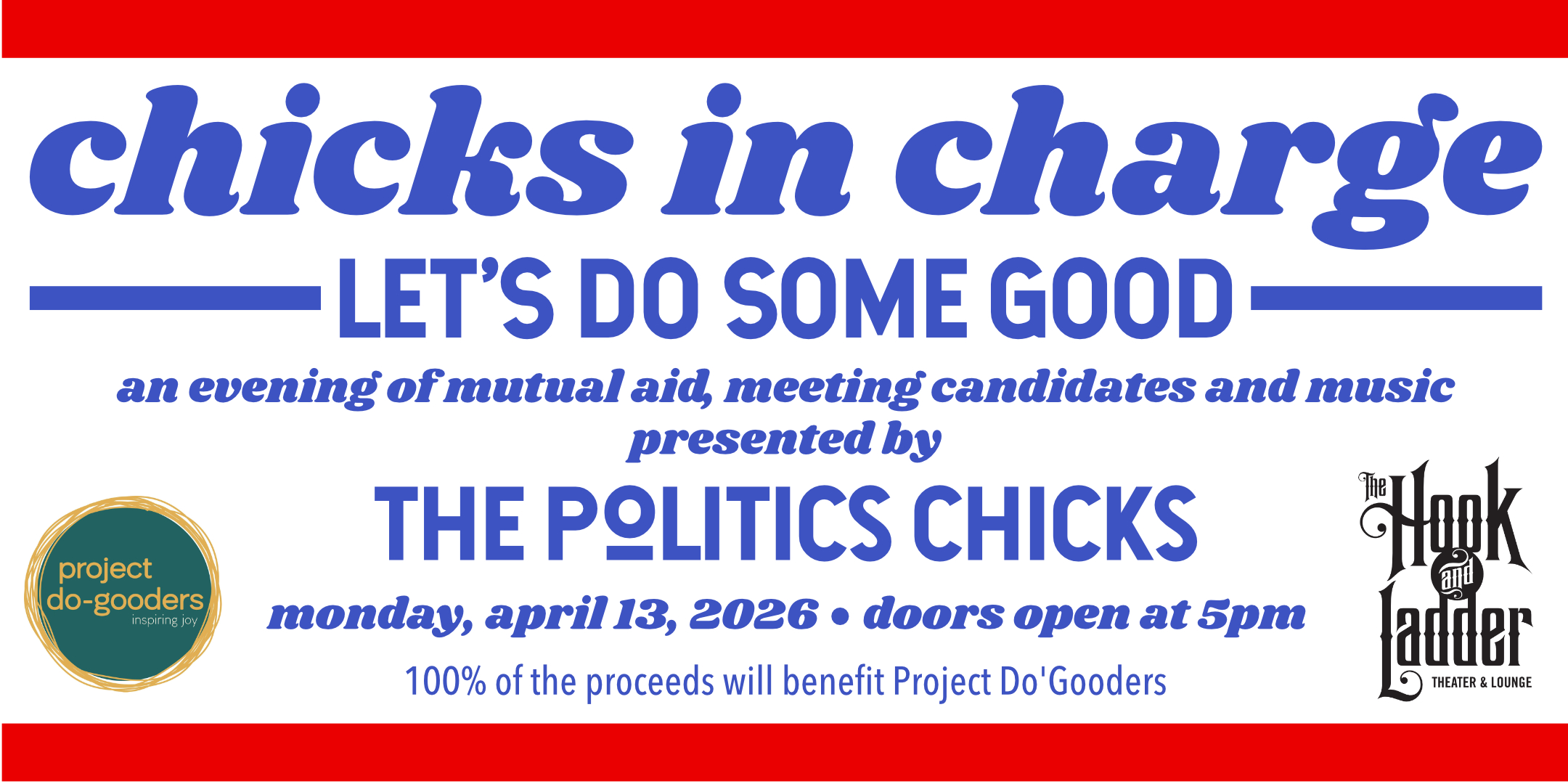 CHICKS IN CHARGE April 13, 2026 Doors 5 PM $25 ADV (Box-Office) / $28 ADV (Online) / $30 DOOR