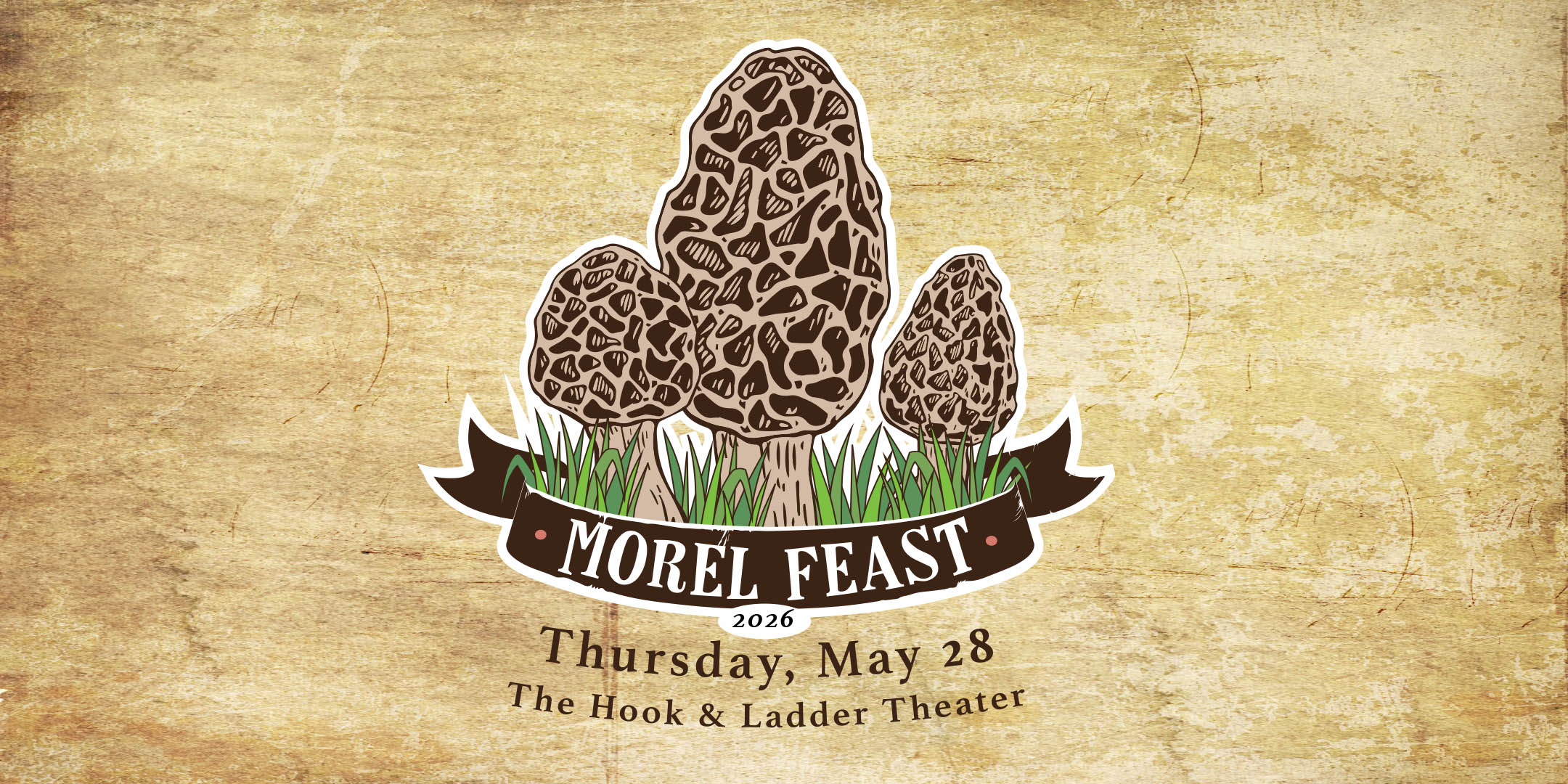 Morel Feast Thursday, May 28 at The Hook and Ladder Theater Cocktails & Snacks - 6pm Dinner (Station Service) - 7:00pm 21+