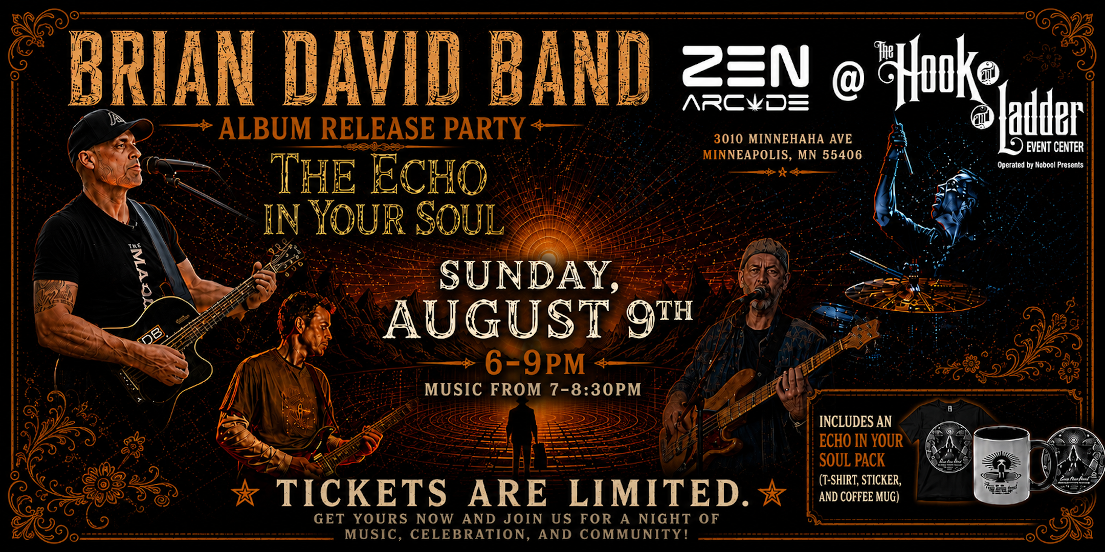 Brian David Album Release Sunday, August 9 The Hook and Ladder Event Center The Zen Arcade Stage 6pm Doors :: 6:30 Music GA: $17 ADV (Box-Office) / $20 ADV (Online) / $25 DOOR Includes a Echo In Your Soul Pack (T-Shirt, sticker, and Coffee Mug)